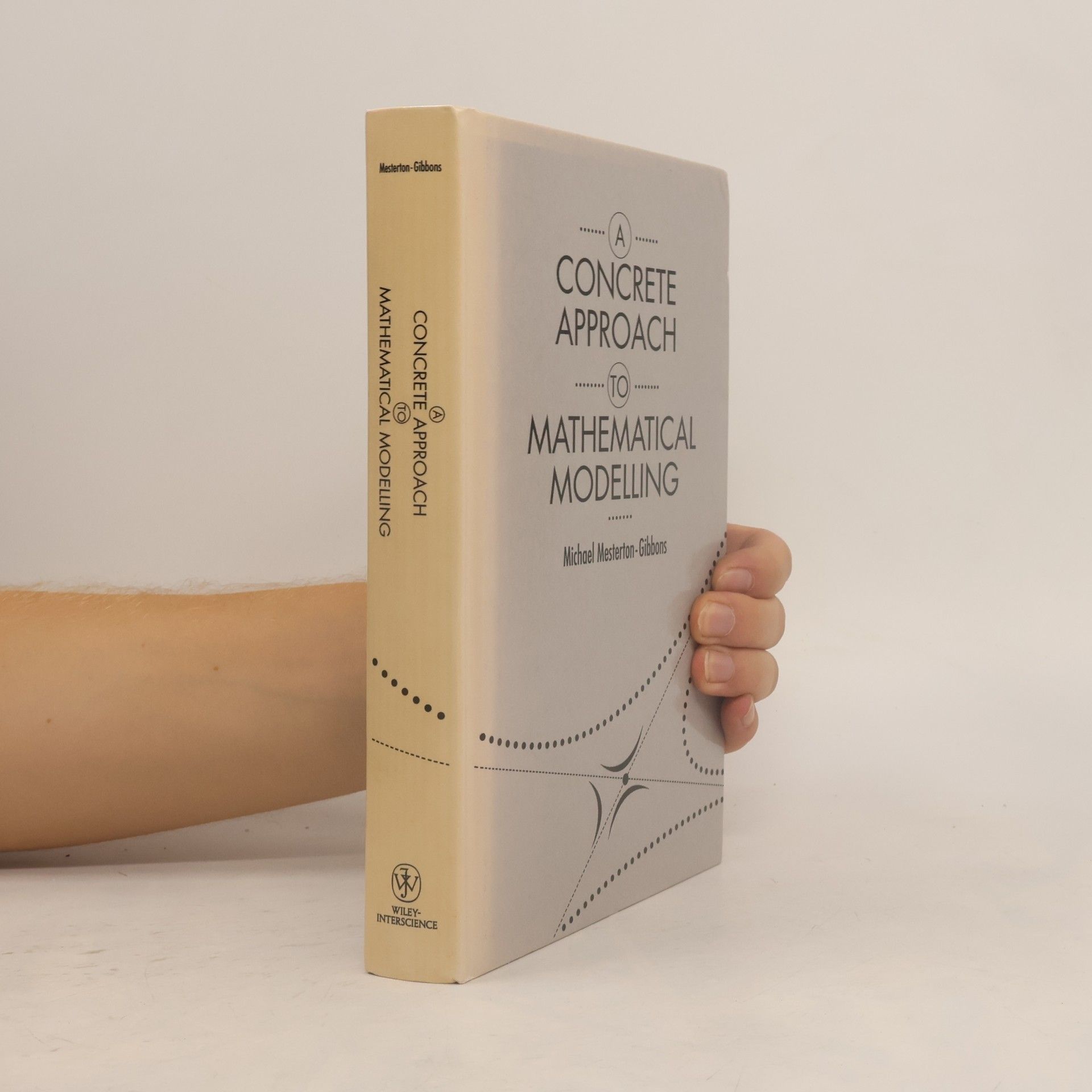 Michael Mesterton-Gibbons A Concrete Approach to Mathematical Modelling