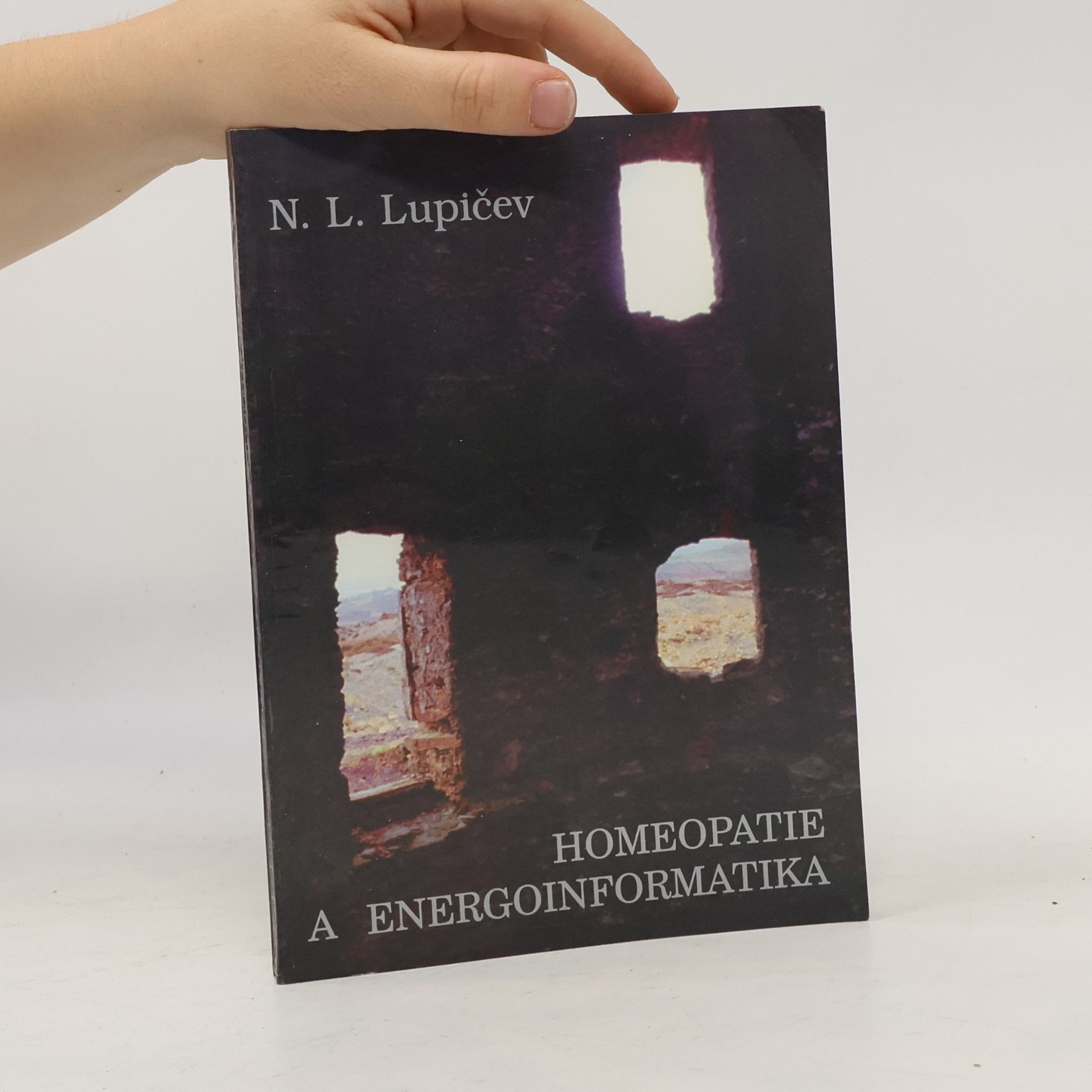 Nikolaj Lvovič Lupičev Homeopatie a energoinformatika