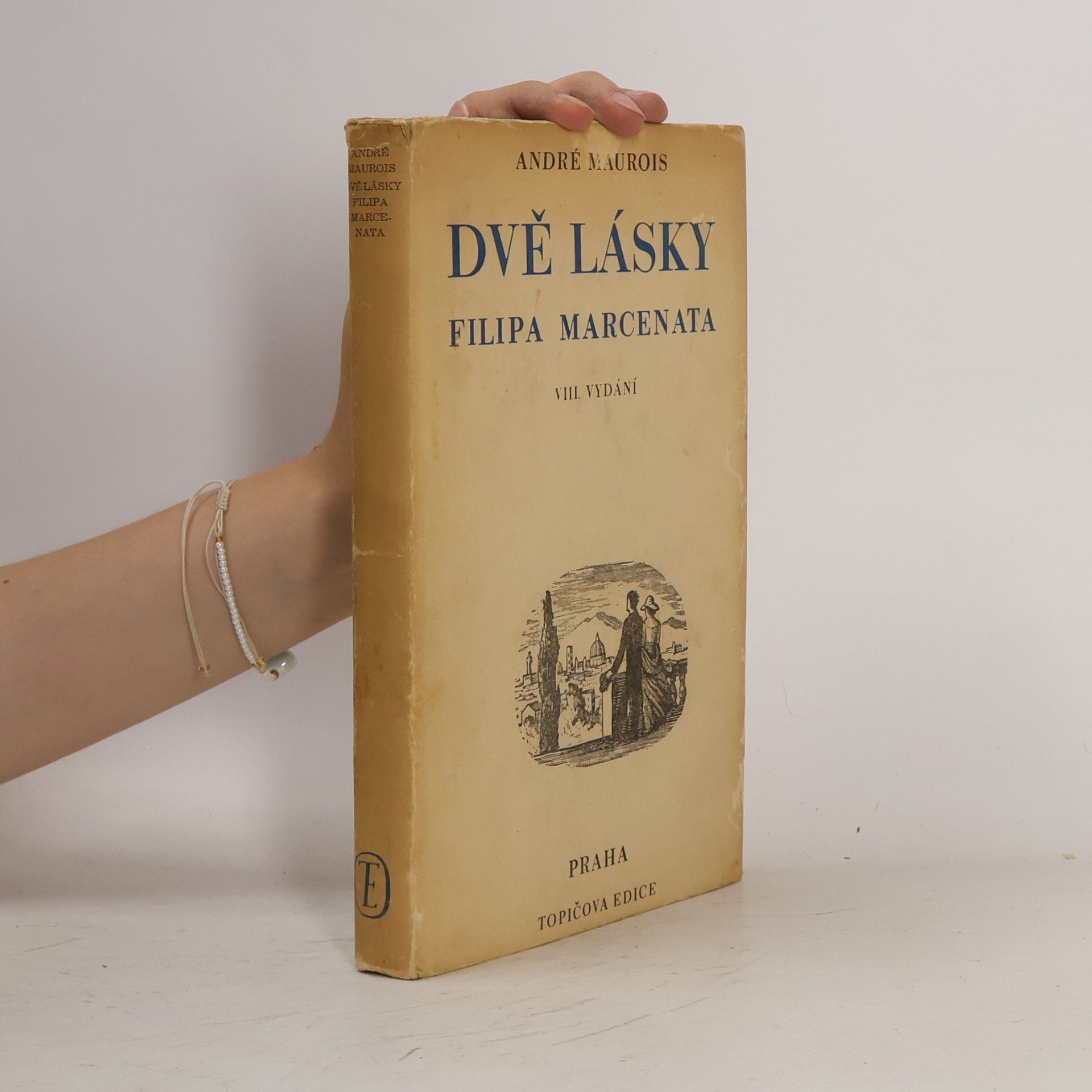André Maurois Dvě lásky Filipa Marcenata