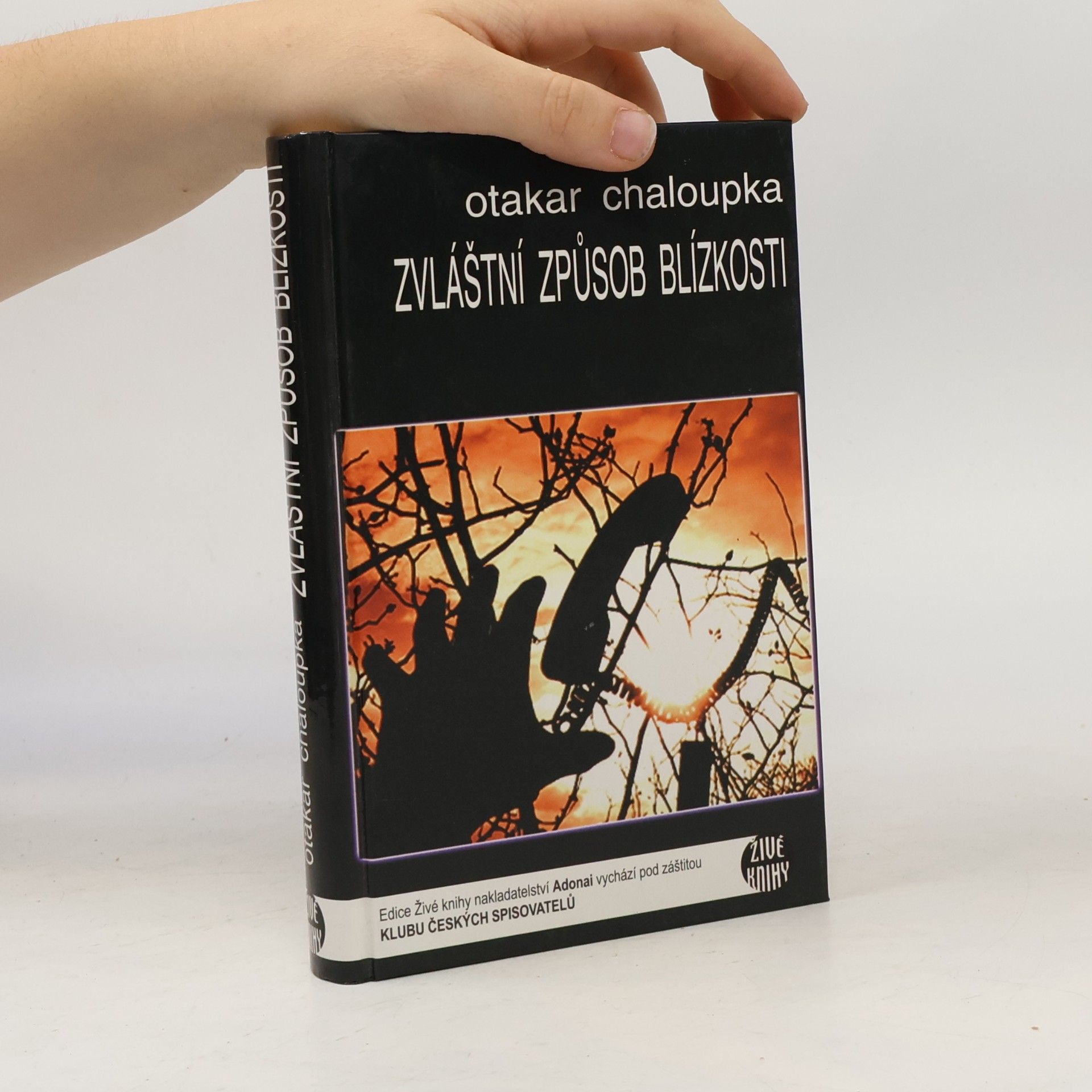 Otakar Chaloupka Zvláštní způsob blízkosti