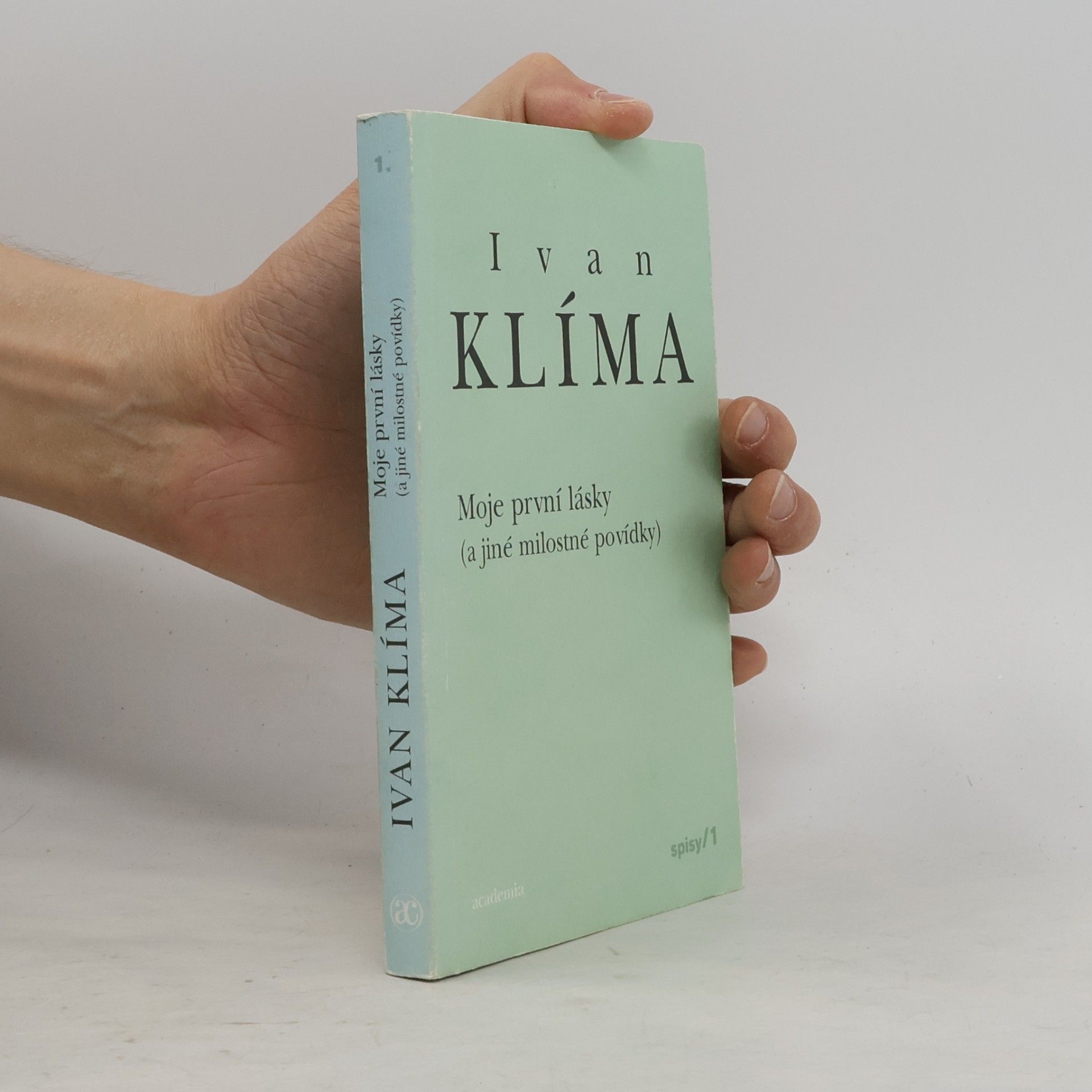 Ivan Klíma Moje první lásky (a jiné milostné povídky)