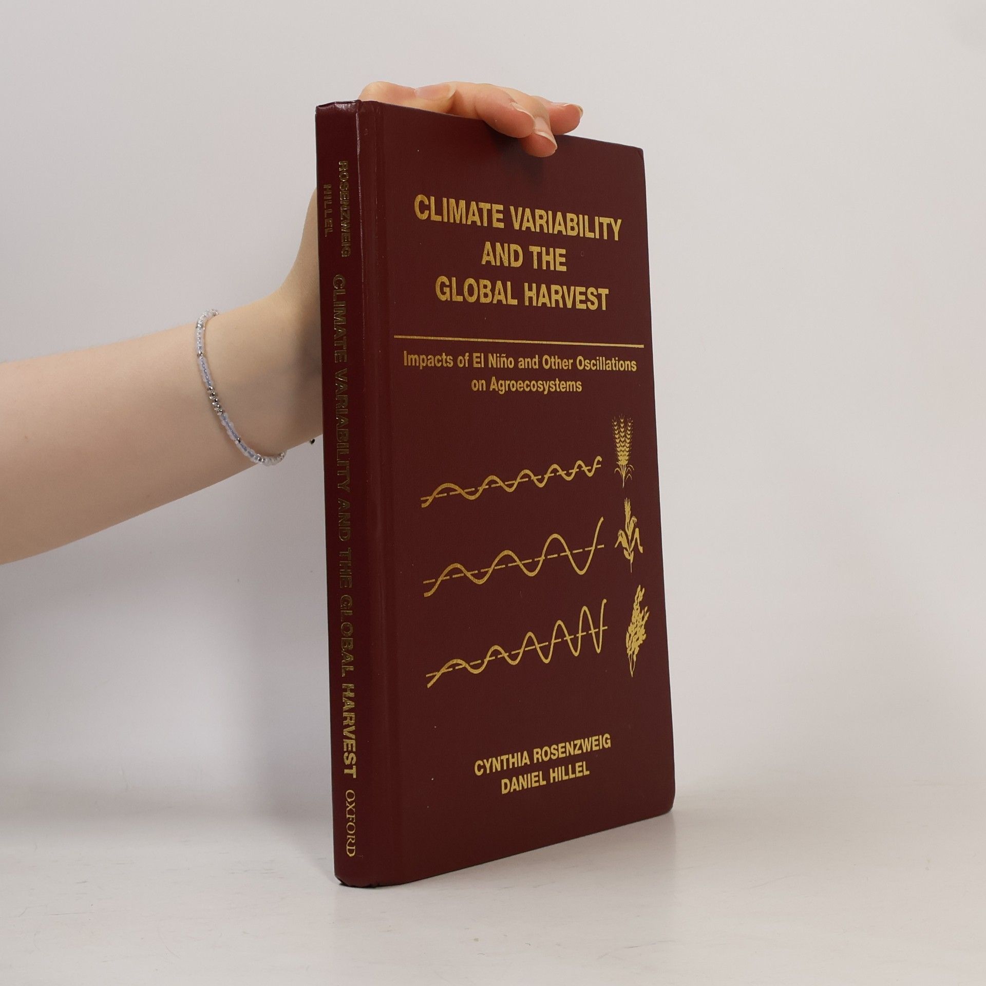Cynthia Rosenzweig Climate Variability and the Global Harvest