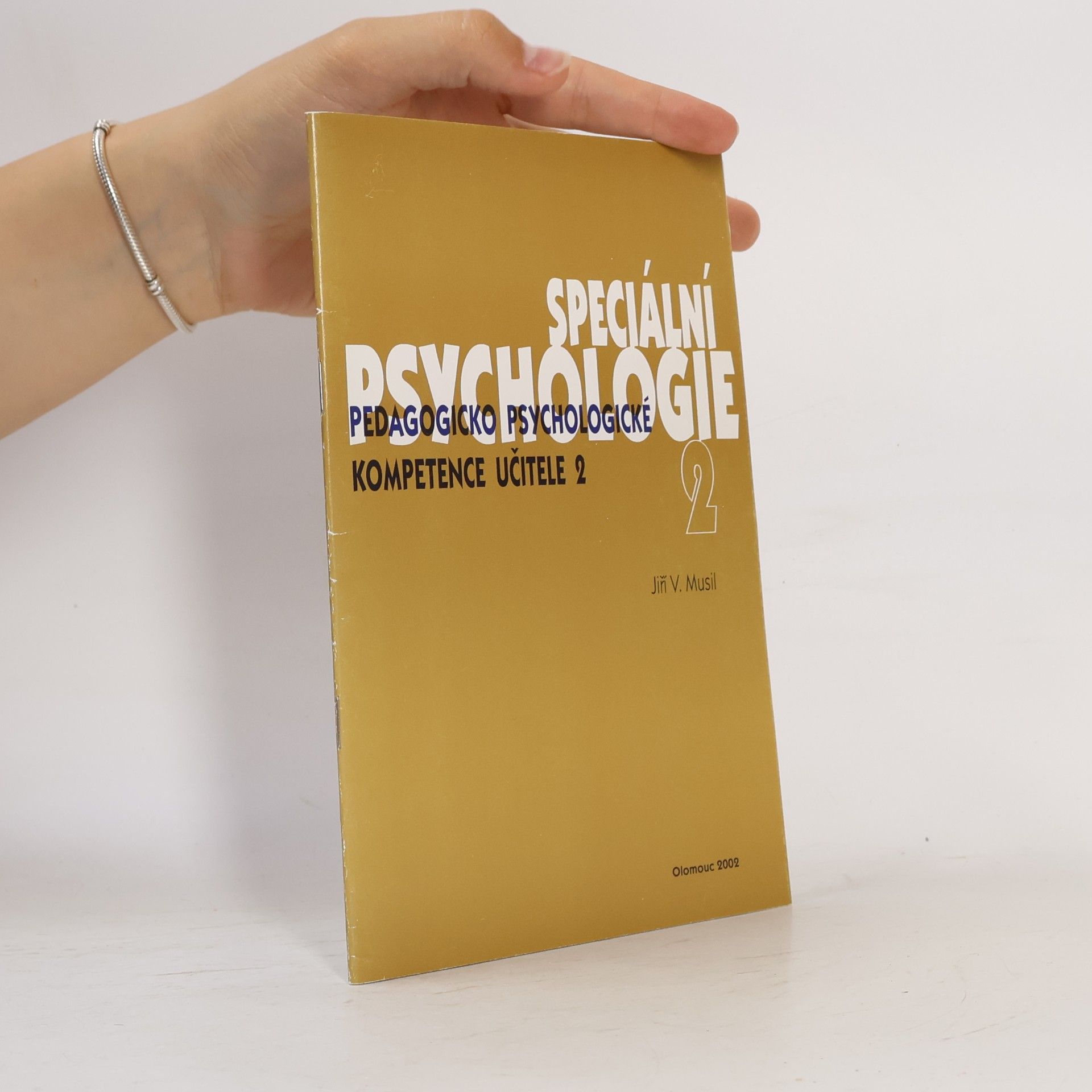 Speciální psychologie 2. Pedagogicko psychologické kompetence učitele