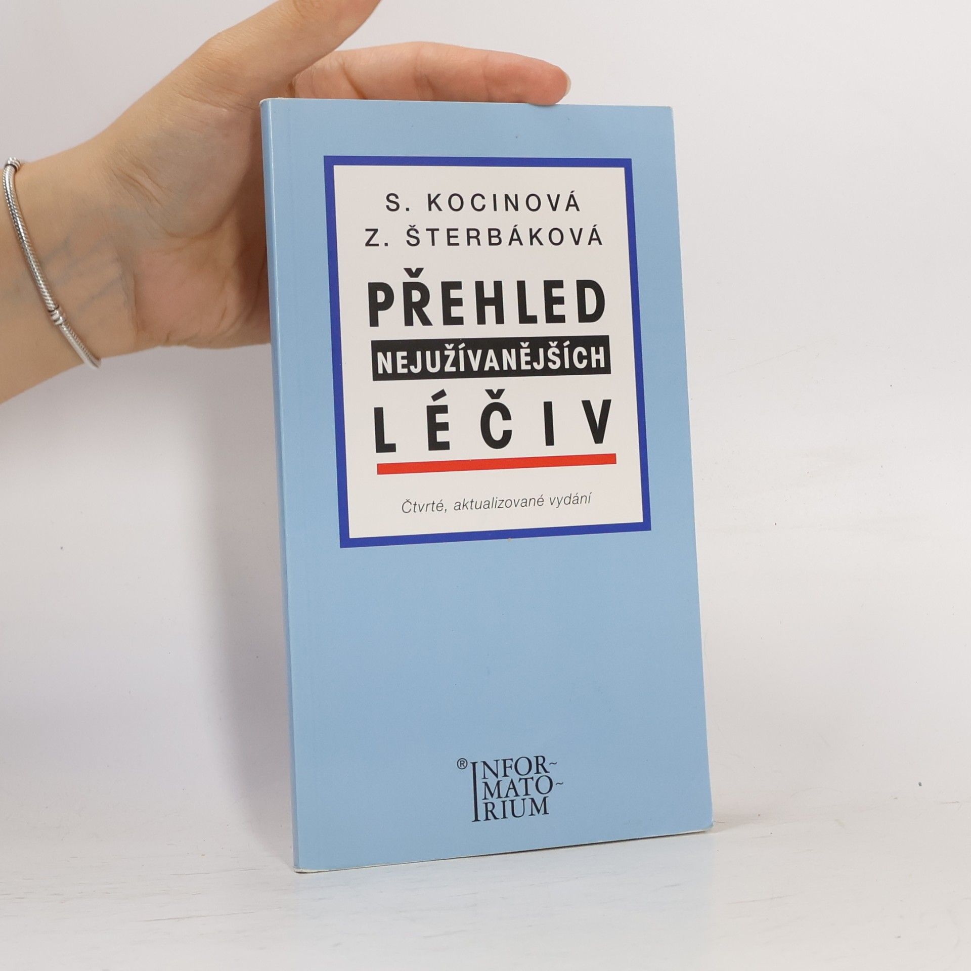 Zdeňka Šterbáková Přehled nejužívanějších léčiv