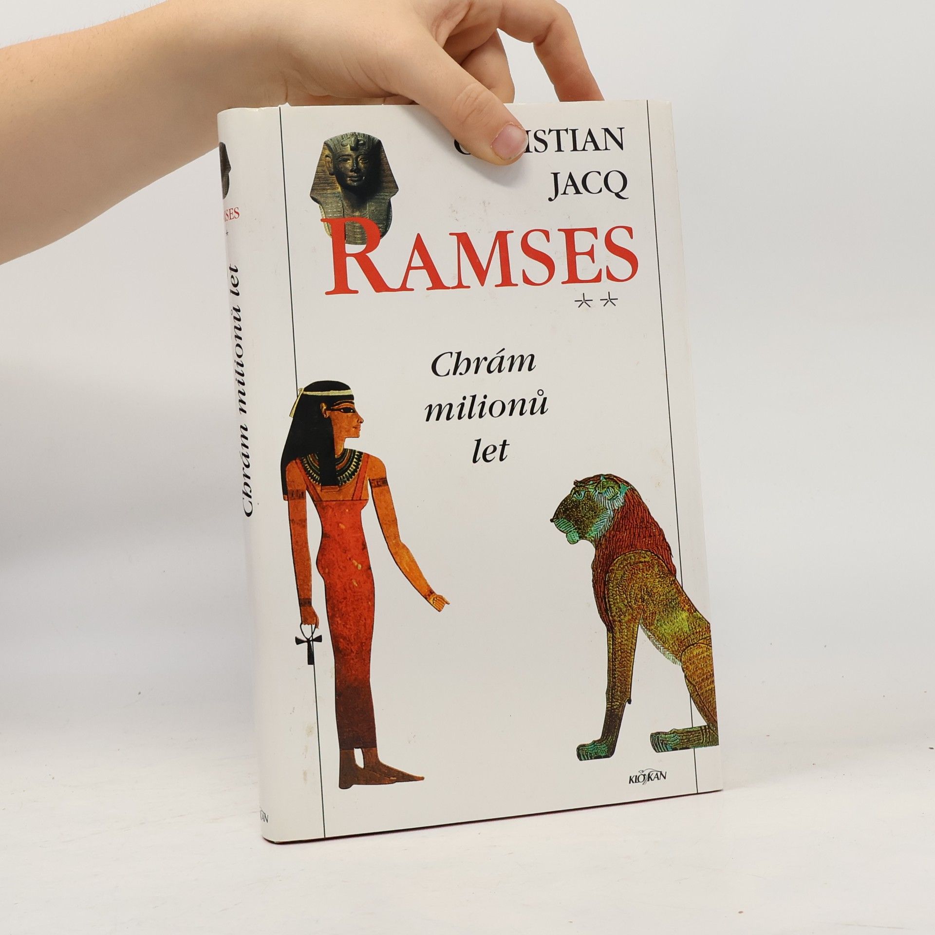 Christian Jacq Ramses. Chrám milionů let