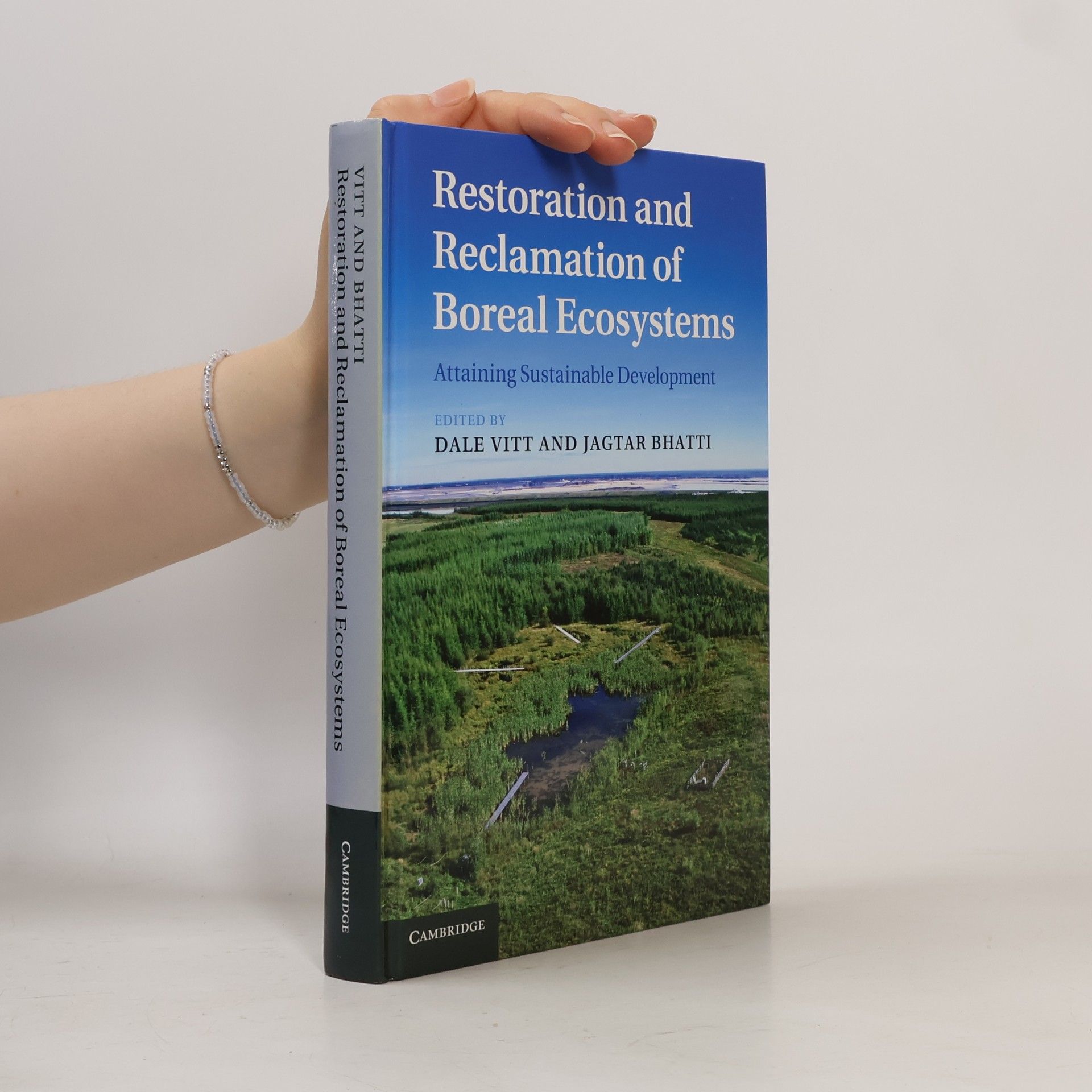 Dale H. Vitt Restoration and Reclamation of Boreal Ecosystems