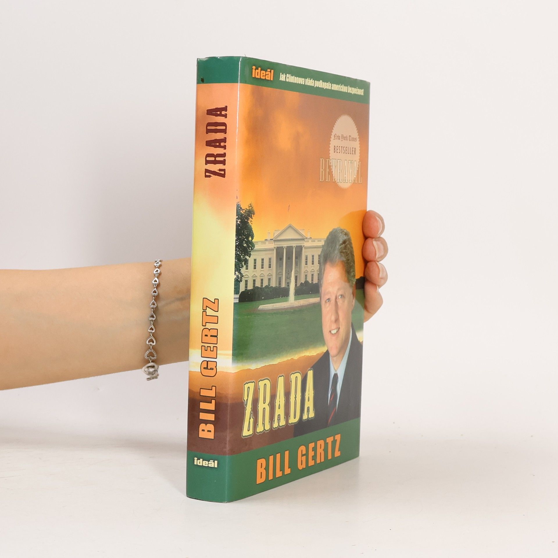 Bill Gertz Zrada: Jak Clintonova vláda podkopala americkou bezpečnost