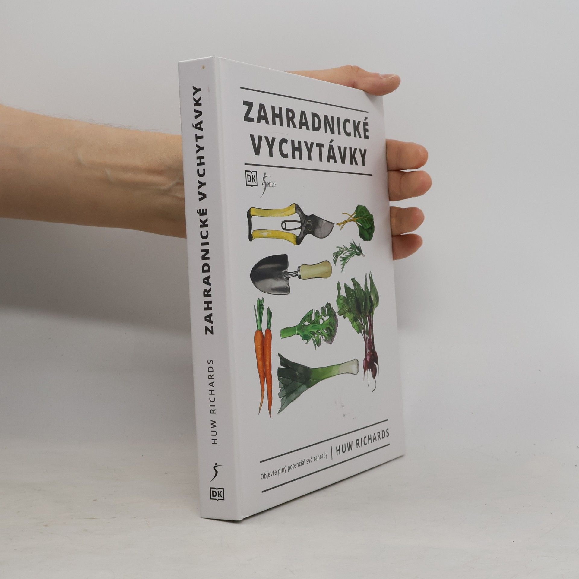 Huw Richards Zahradnické vychytávky : objevte plný potenciál své zahrady