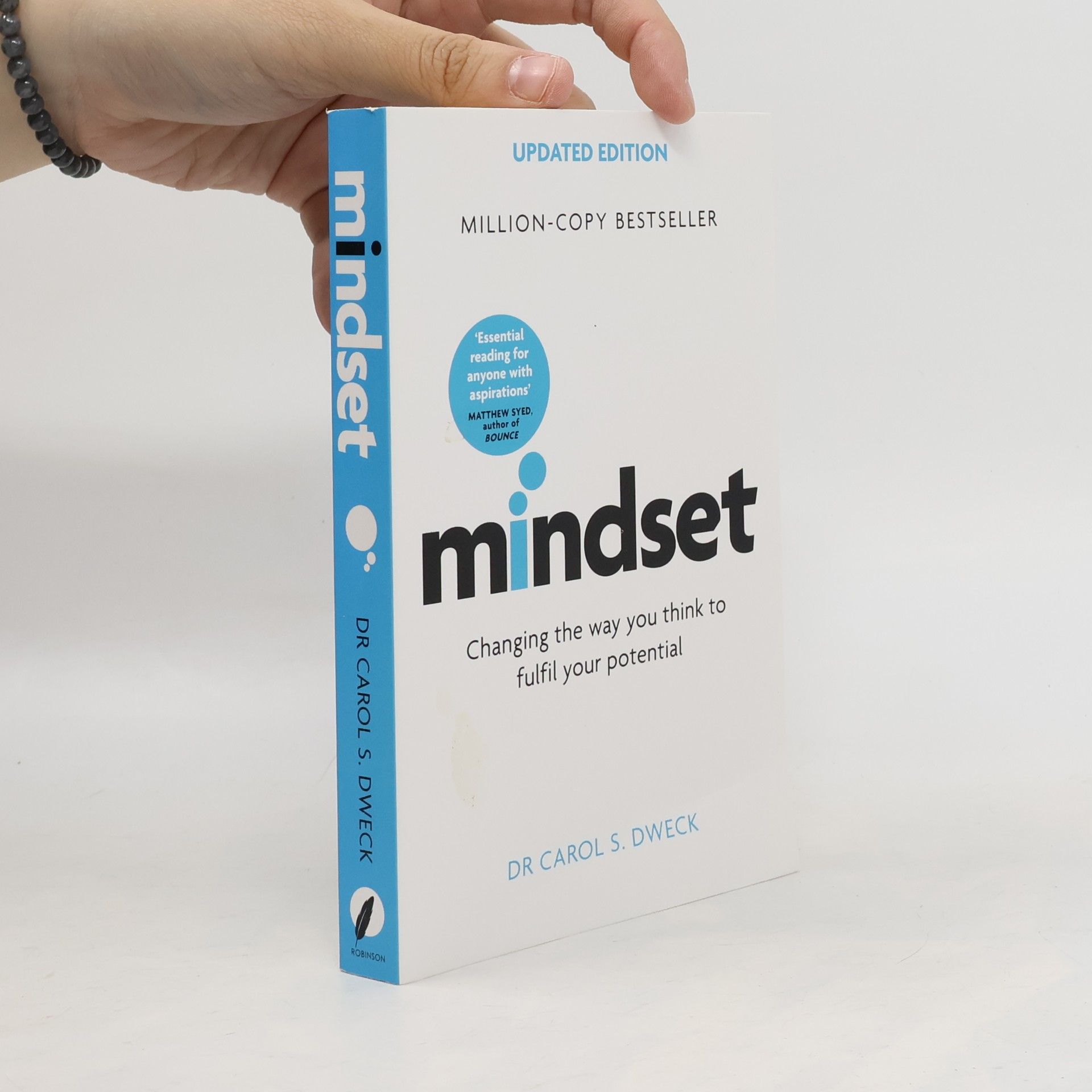 Carol Dweck Mindset : changing the way you think to fulfil your potential
