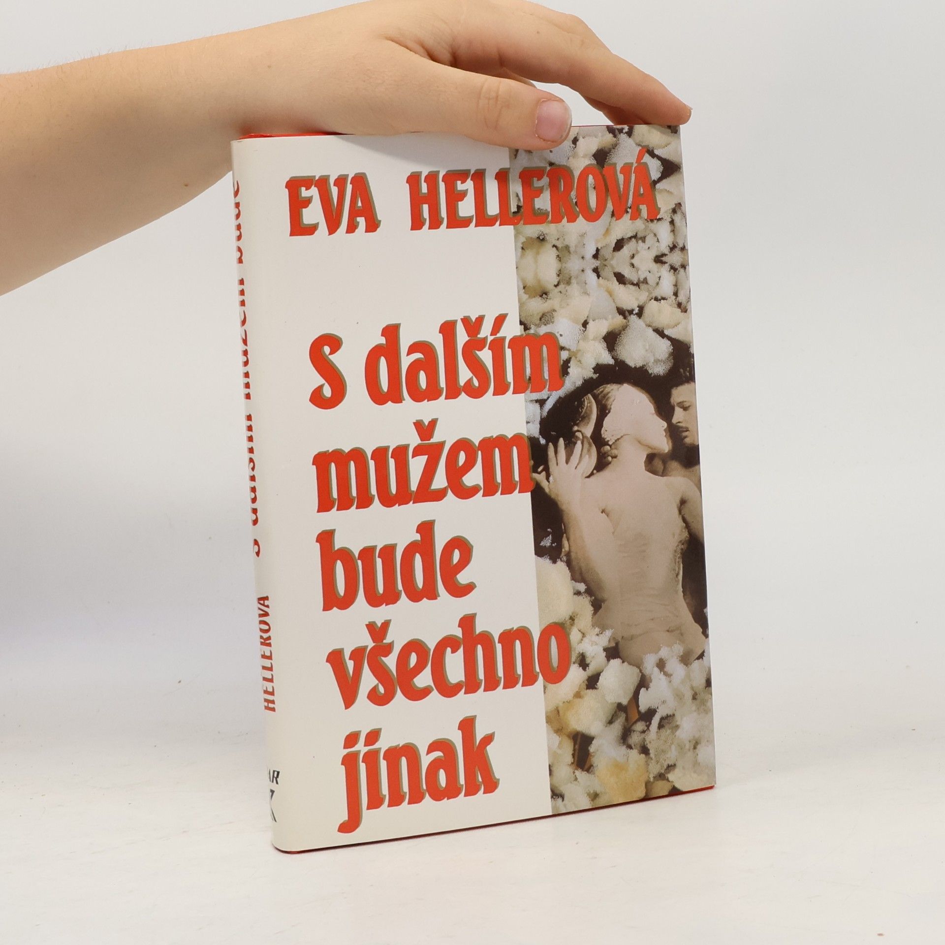 Eva Heller S dalším mužem bude všechno jinak