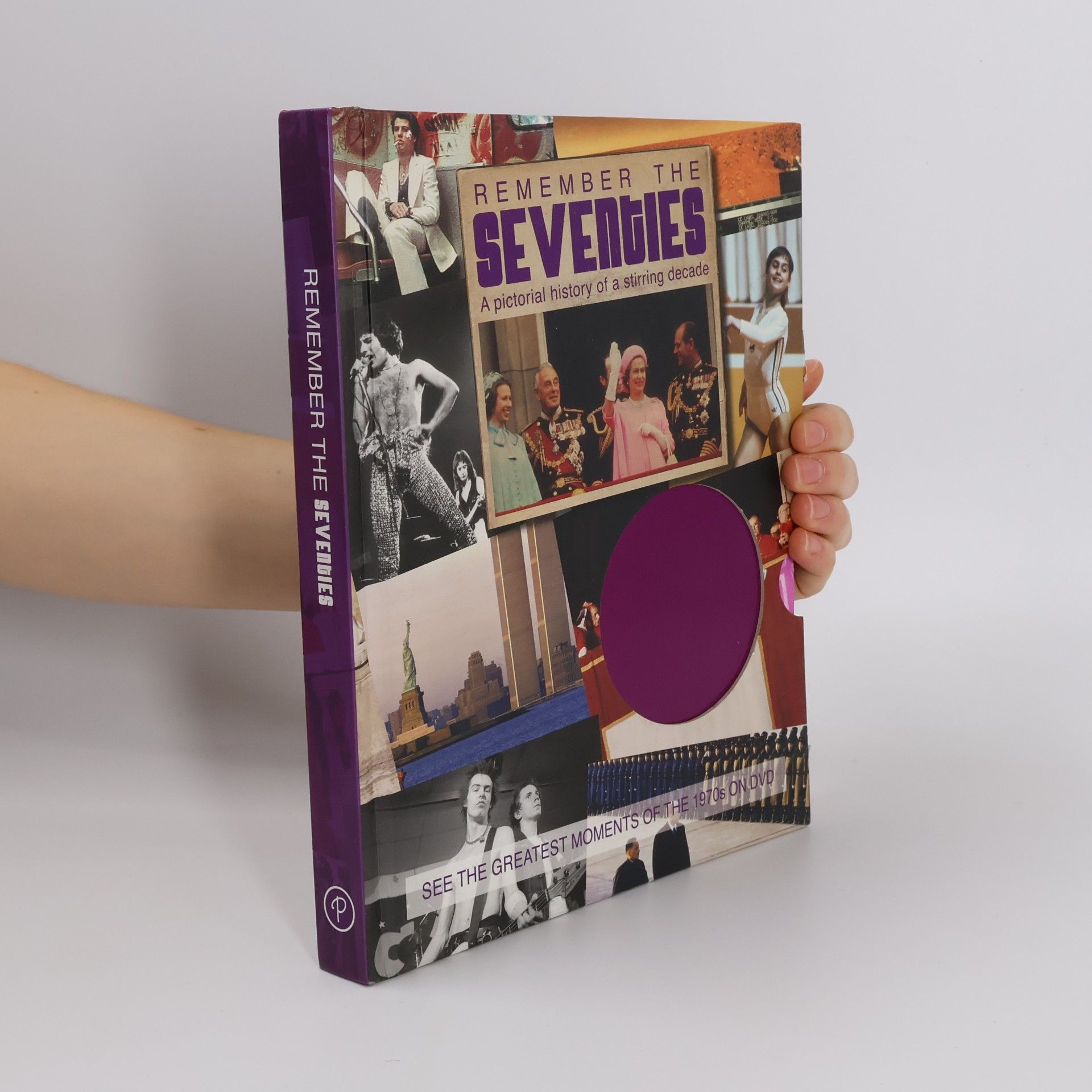 Autorenkollektiv Remember the Seventies. A Pictoria History of a Stirring Decade.