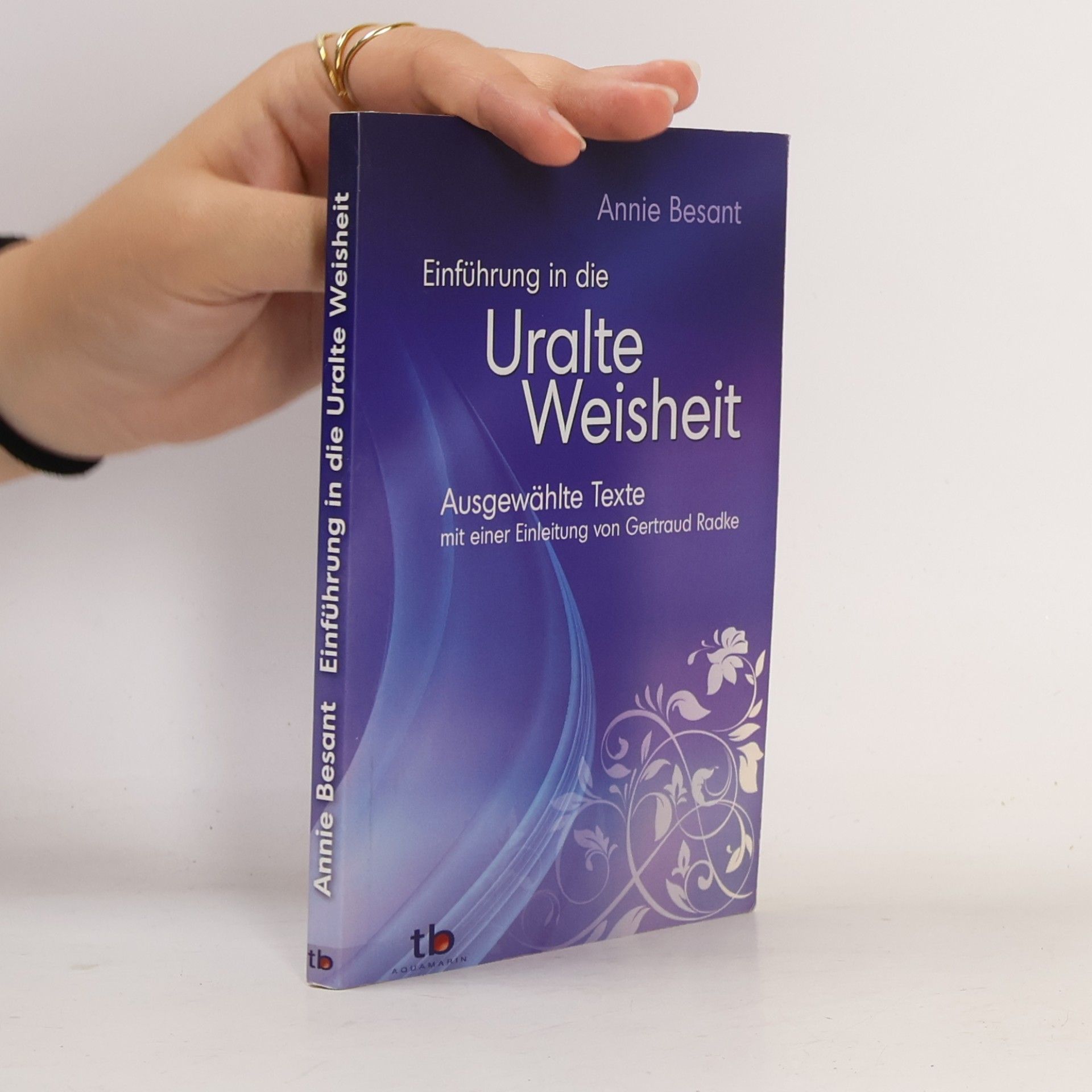 Annie Besant Einführung in die Uralte Weisheit