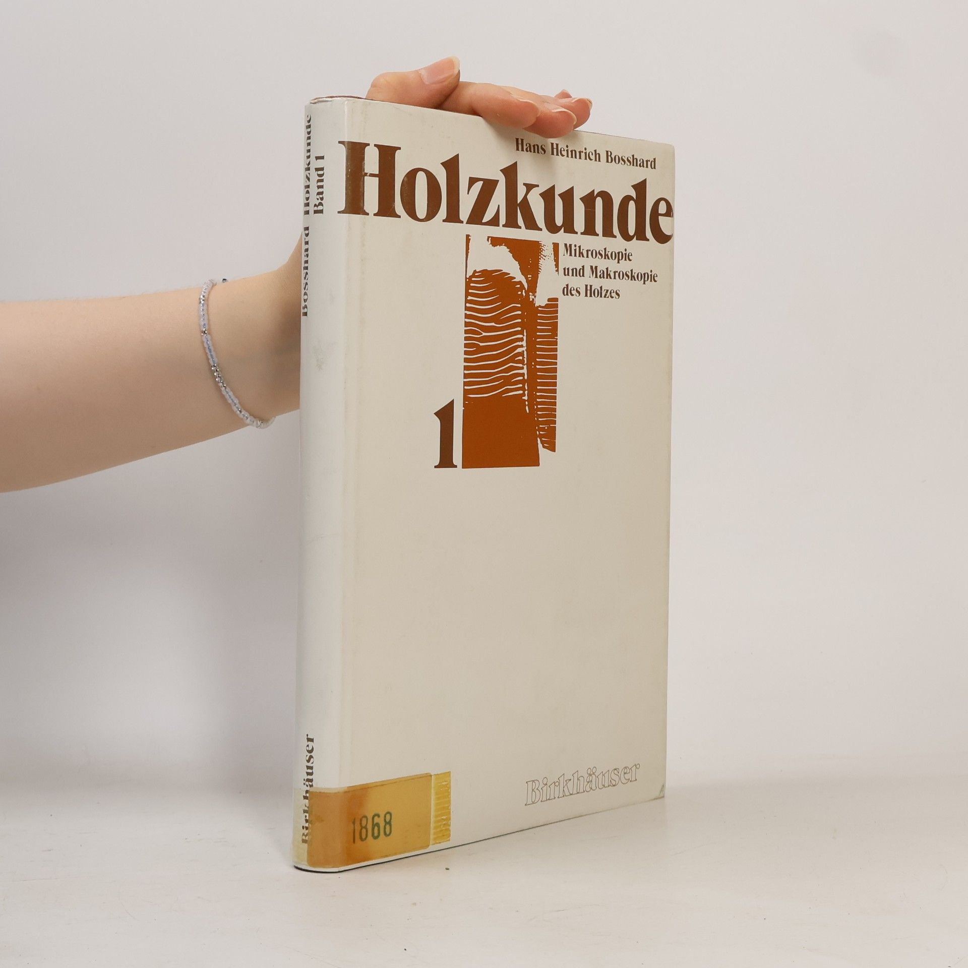 Hans Heinrich Bosshard Holzkunde 1