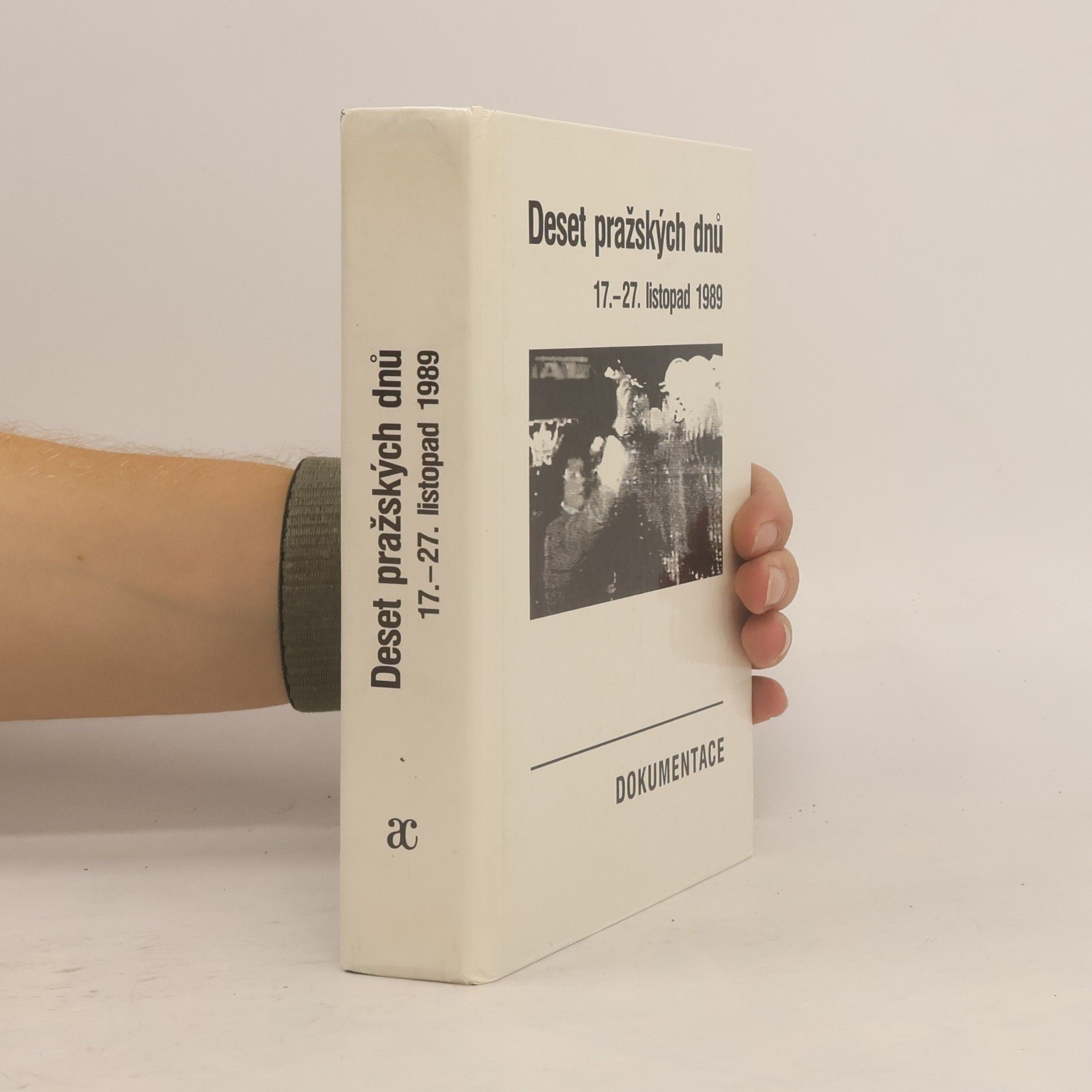 Milan Otáhal Deset pražských dnů : (17.-27. listopad 1989) : dokumentace