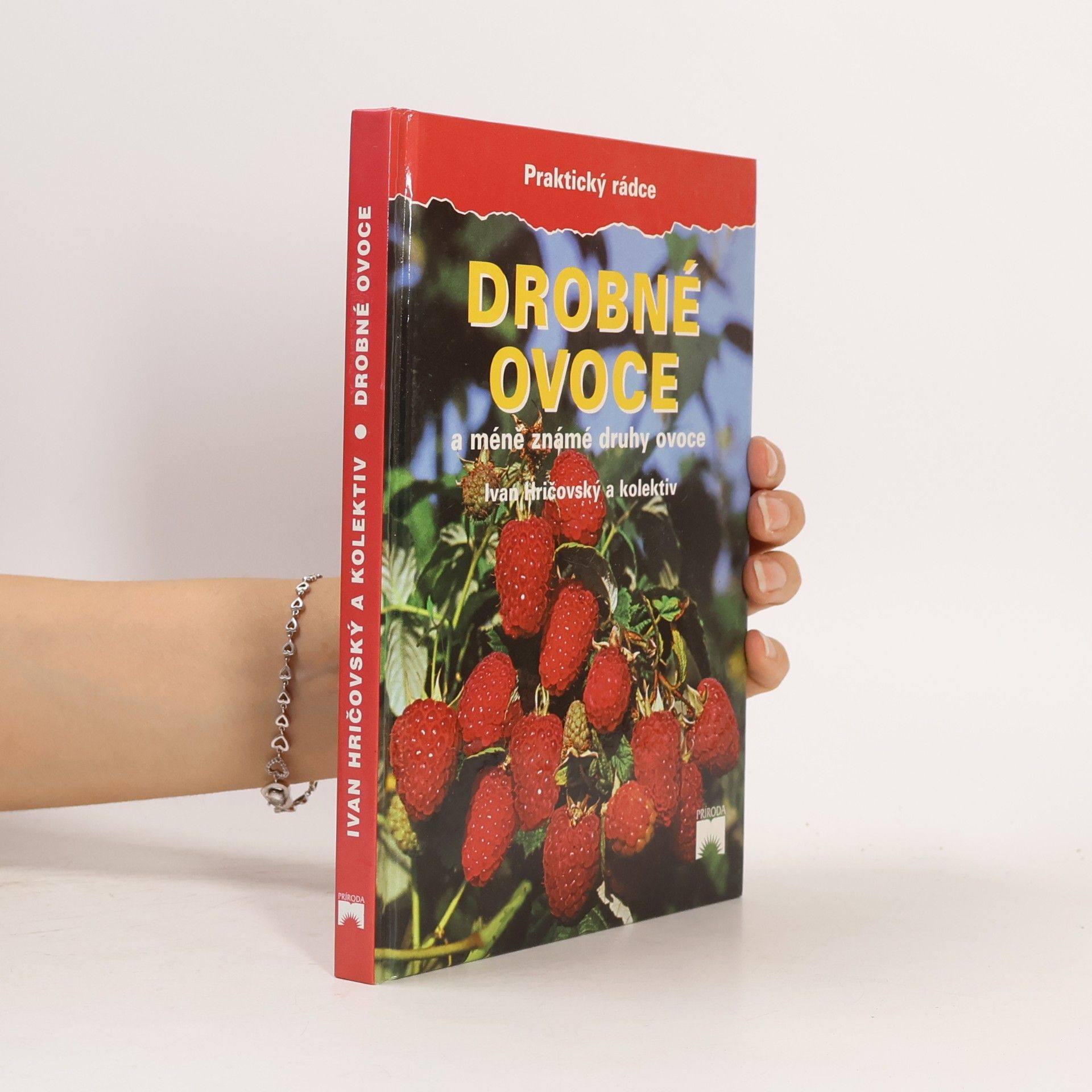 Ivan Hričovský Drobné ovoce a méně známé druhy ovoce