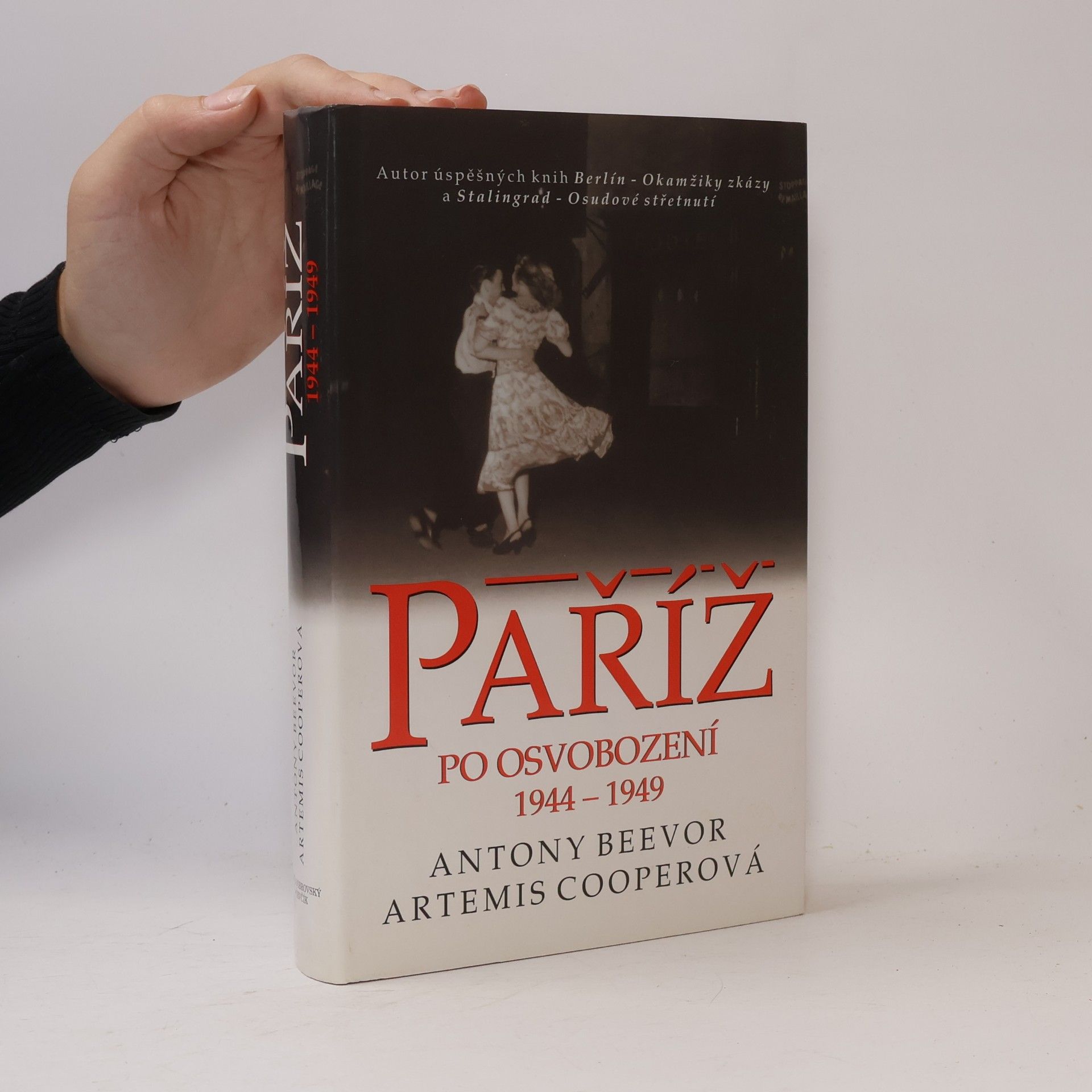 Antony Beevor Paříž po osvobození 1944-1949