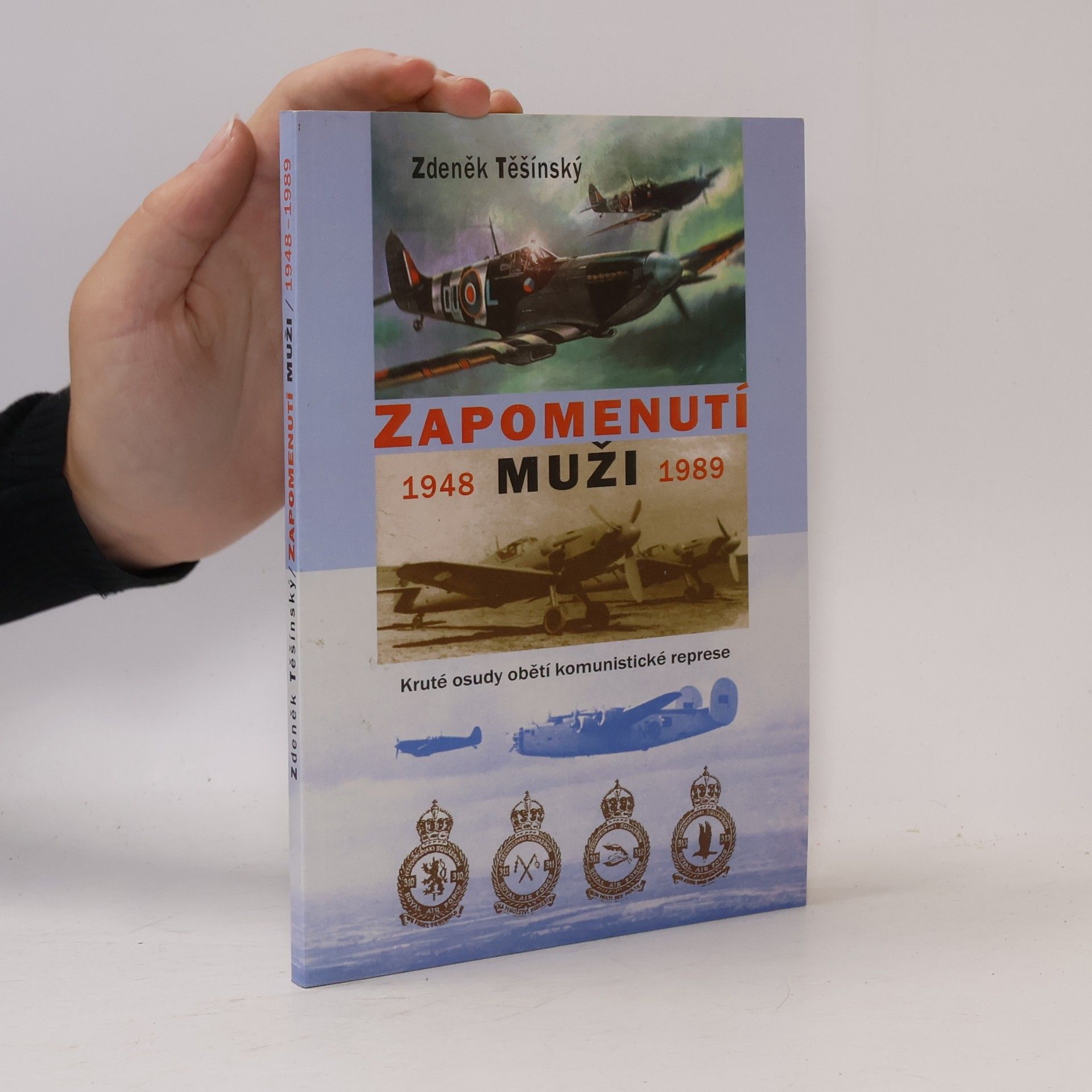 Zdeněk Těšínský Zapomenutí muži : 1948-1989