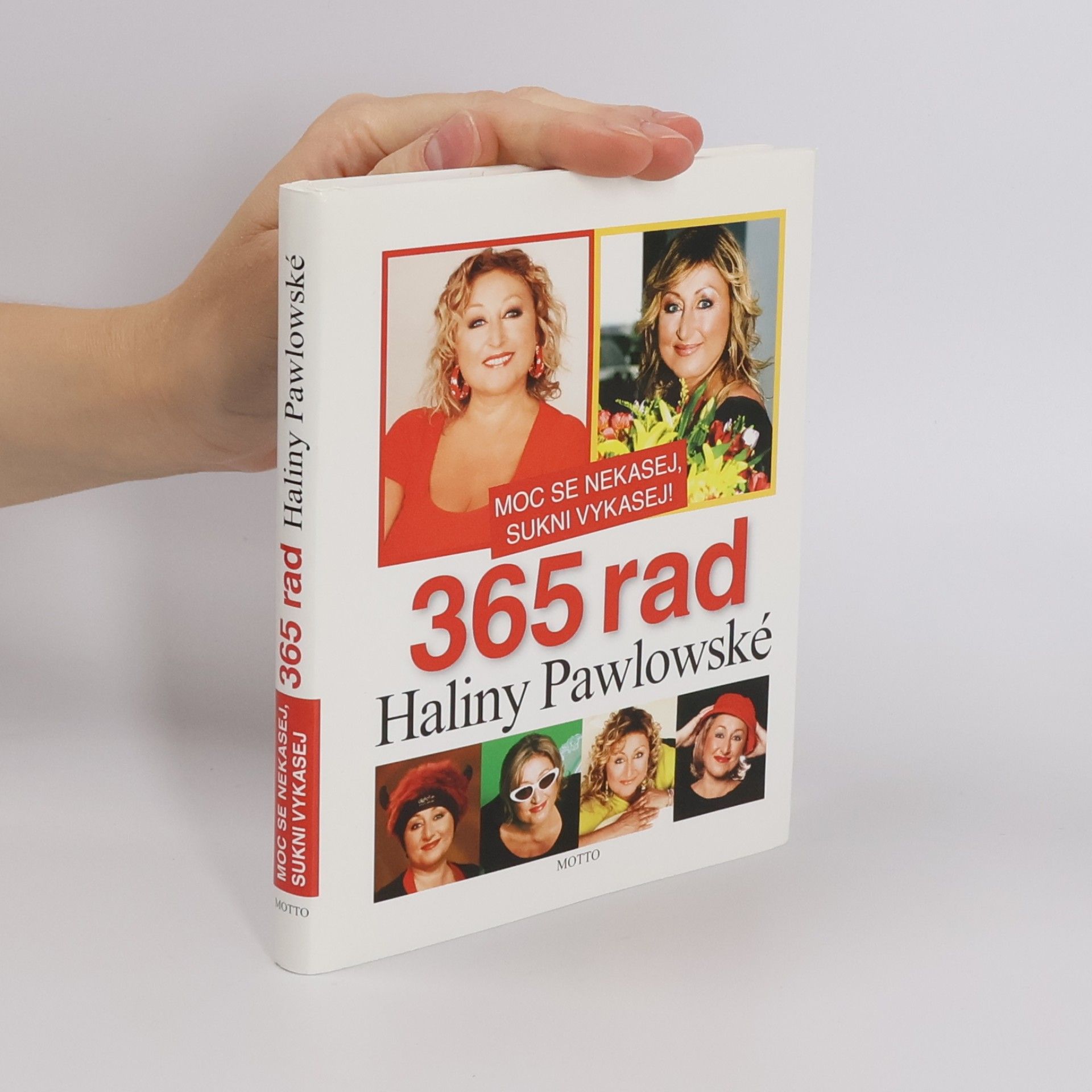Moc se nekasej, sukni vykasej! 365 rad Haliny Pawlowské