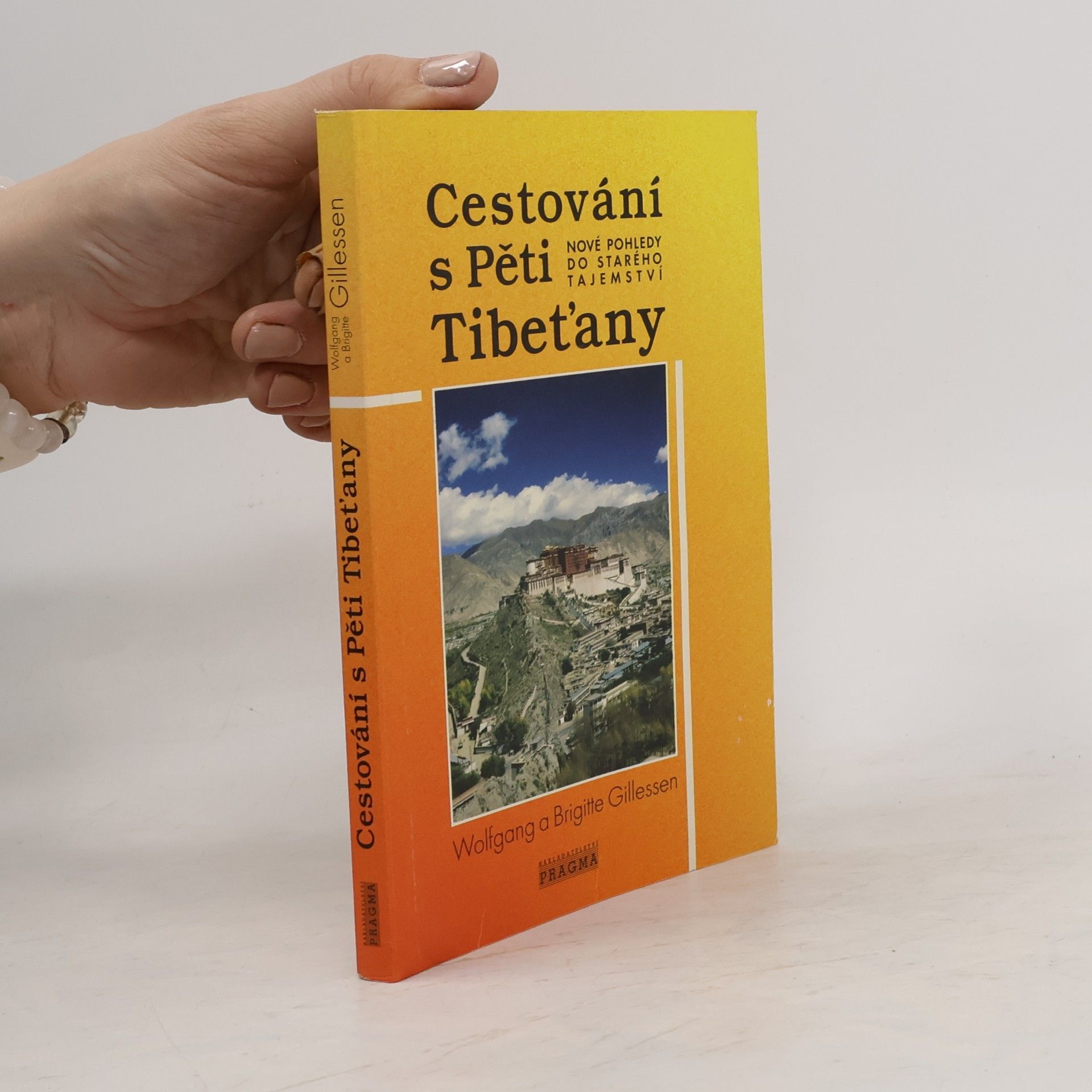 Autorenkollektiv Cestování s Pěti Tibeťany : nové pohledy do starého tajemství