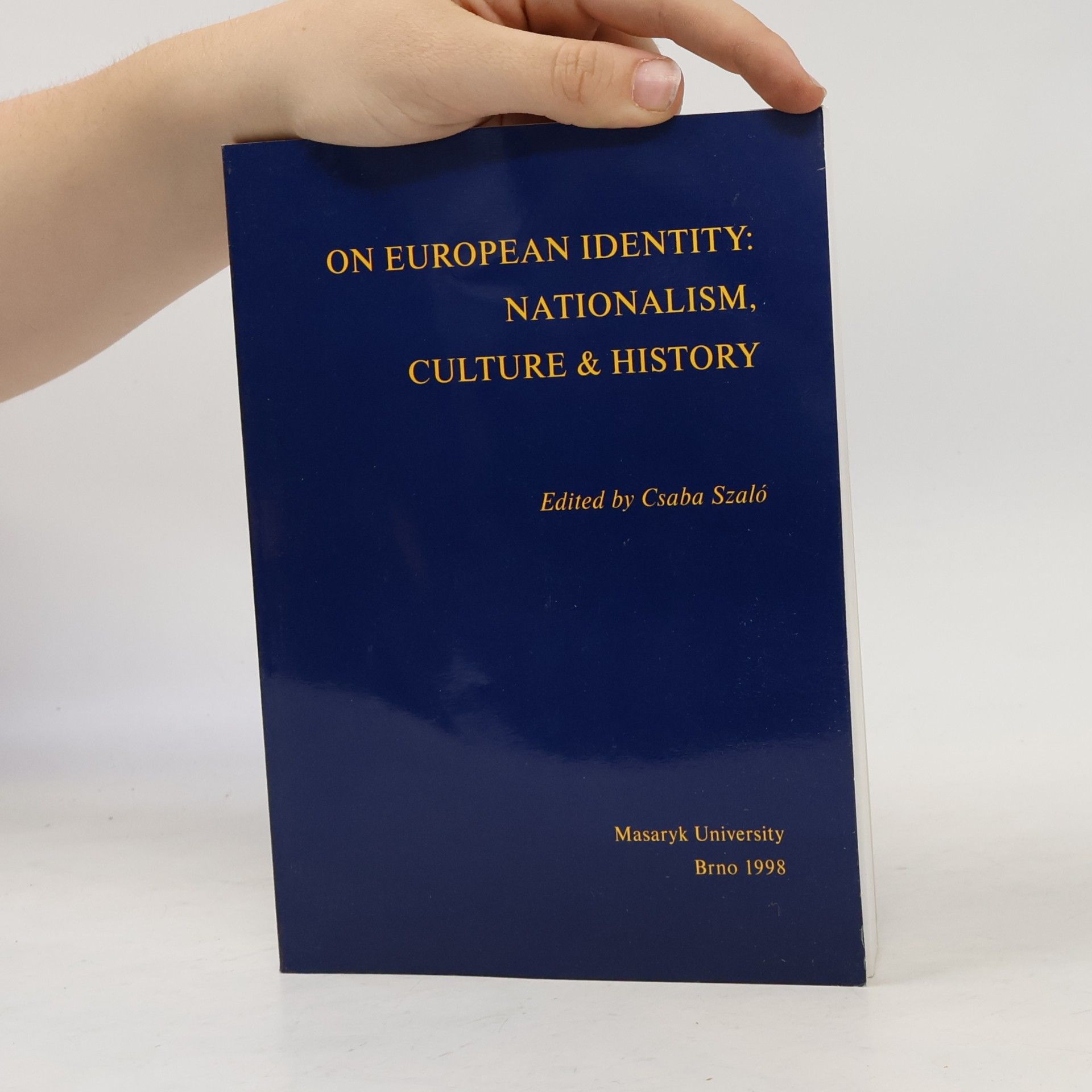 Csaba Szaló On European identity: nationalism, culture & history