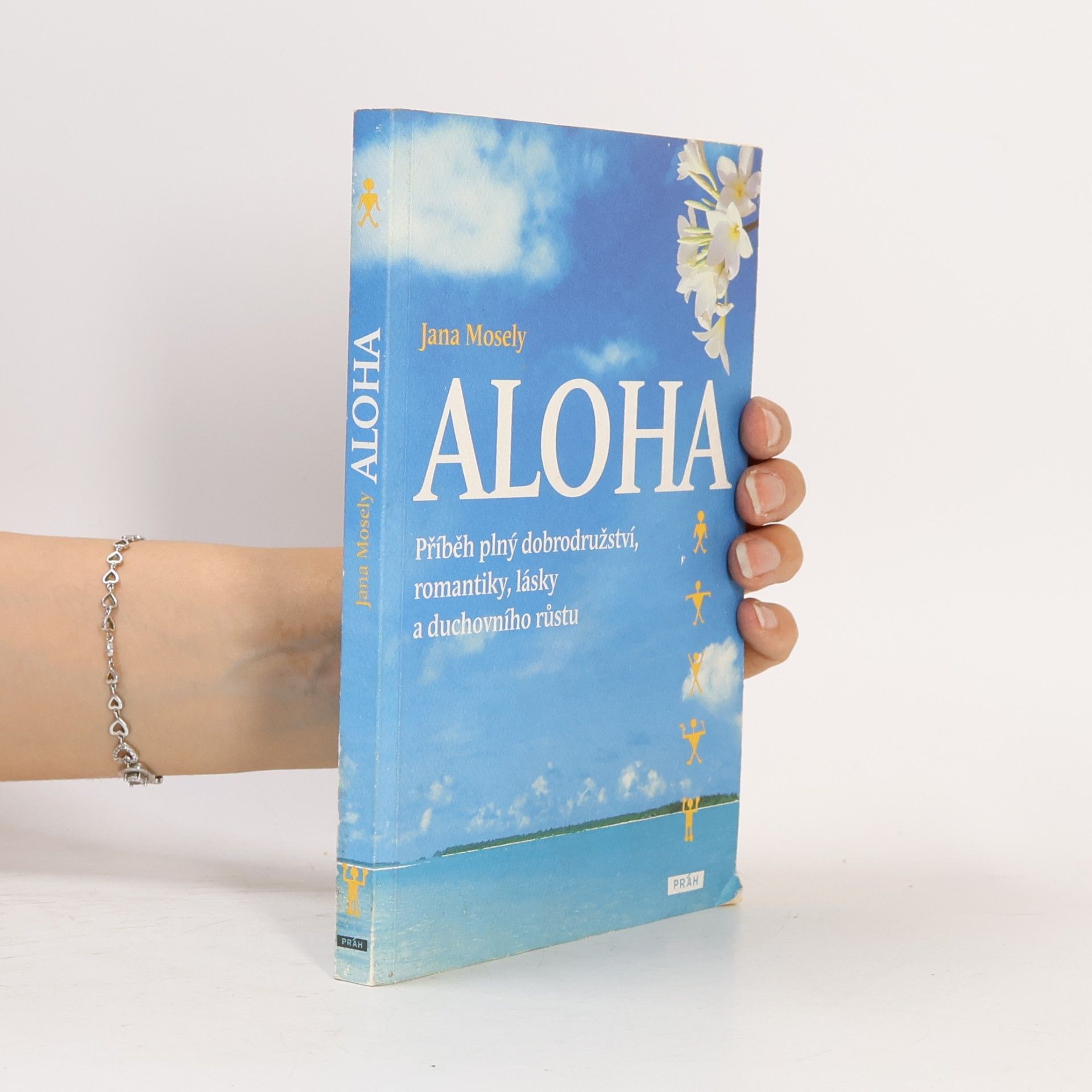 Jana Mosely Aloha - Příběh plný dobrodružství, romantiky, lásky a duchovního růstu