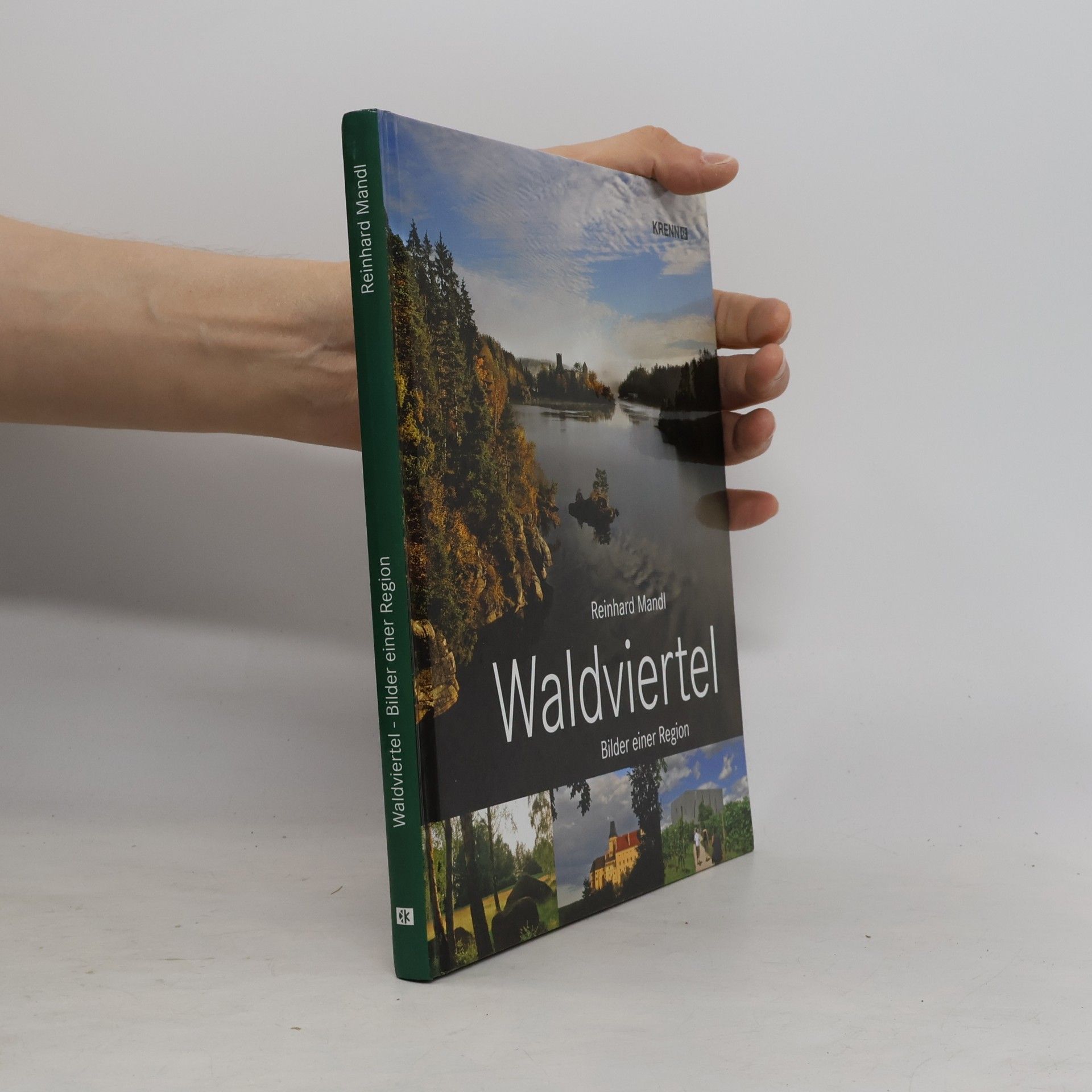 Reinhard Mandl Waldviertel - Bilder einer Region