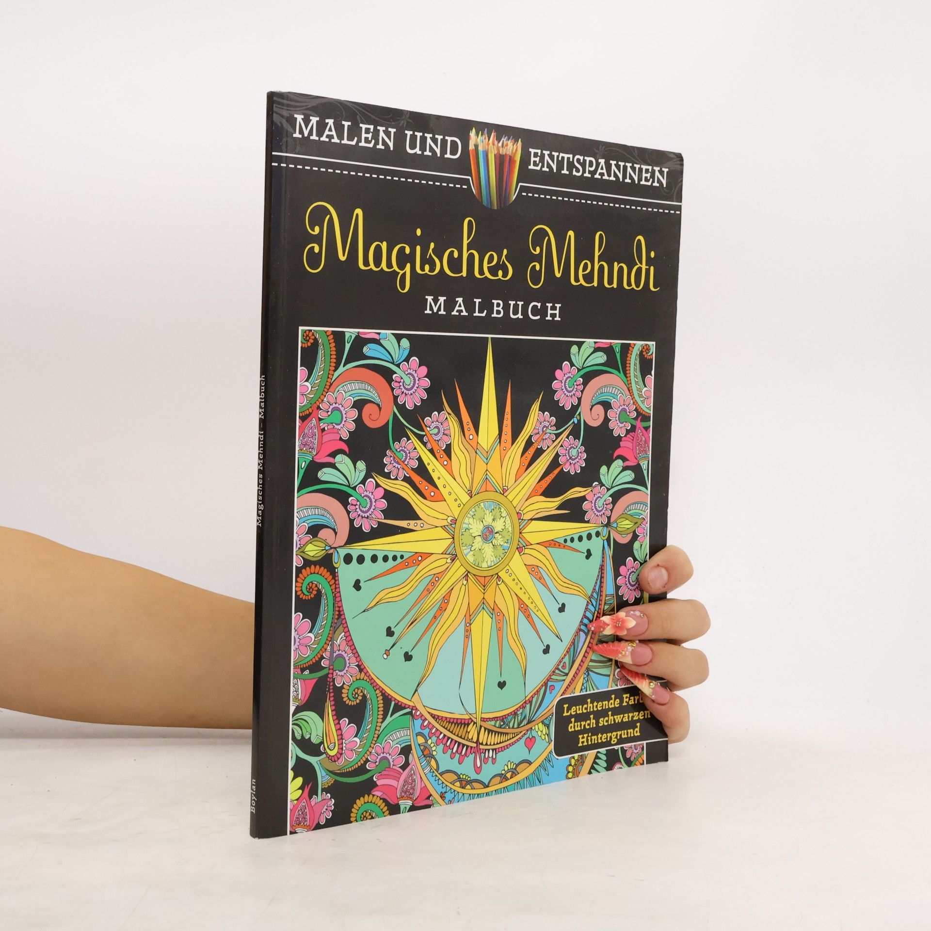 Lindsey Boylan Malen und entspannen: Magisches Mehndi