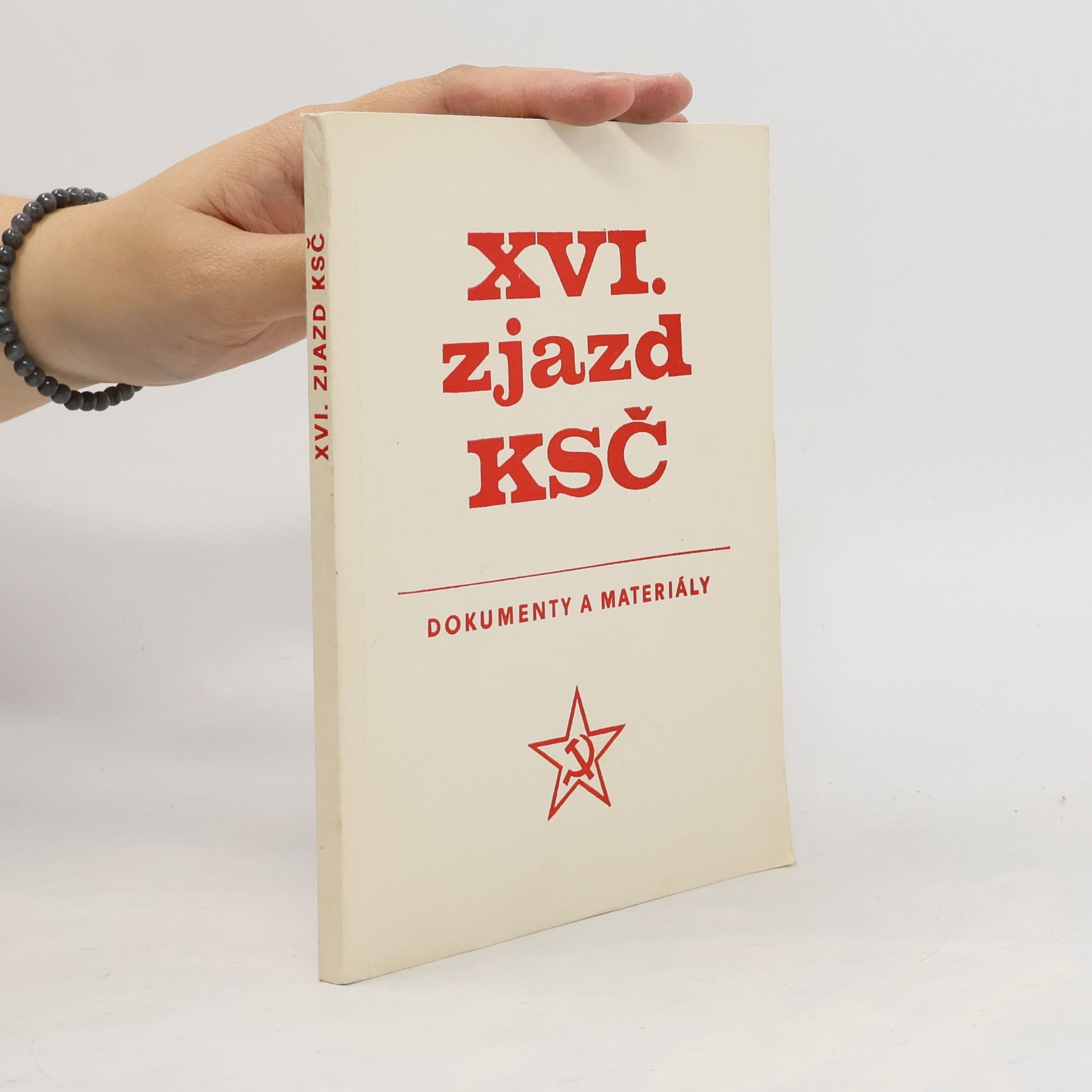 Autorenkollektiv XVI. zjazd KSČ. Dokumenty a materiály