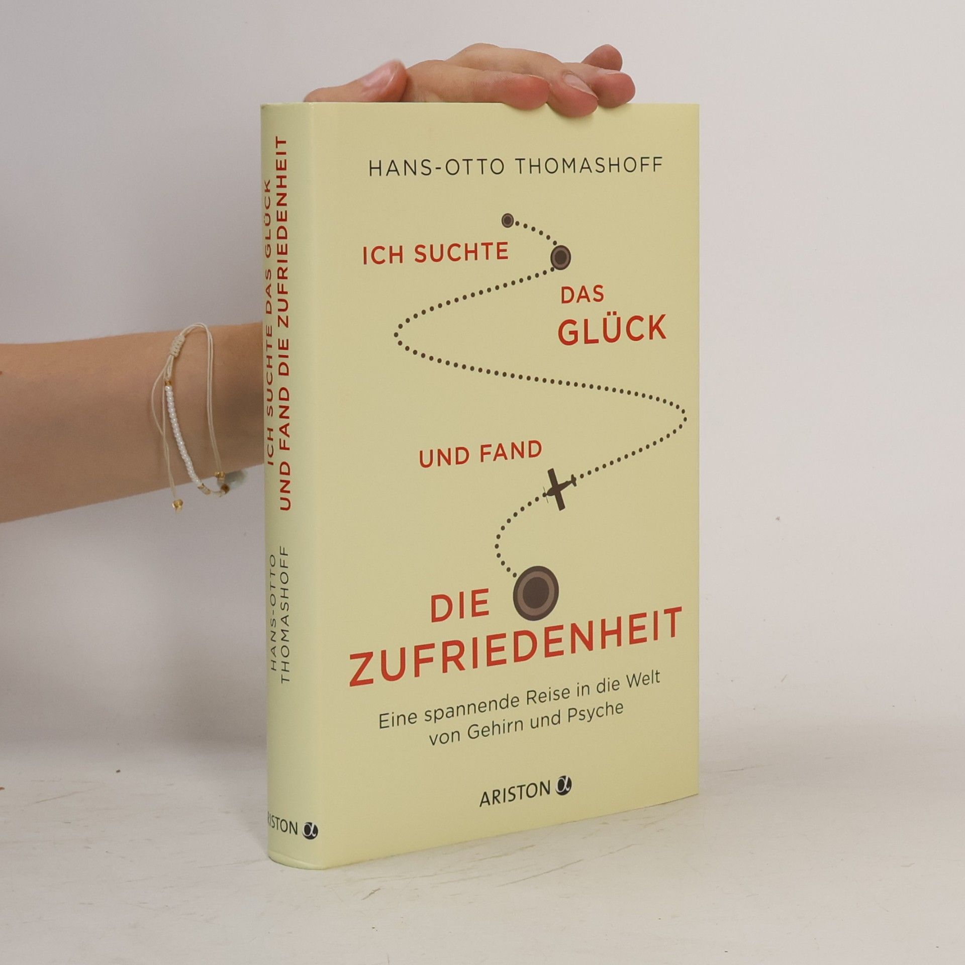 Ich suchte das Glück und fand die Zufriedenheit