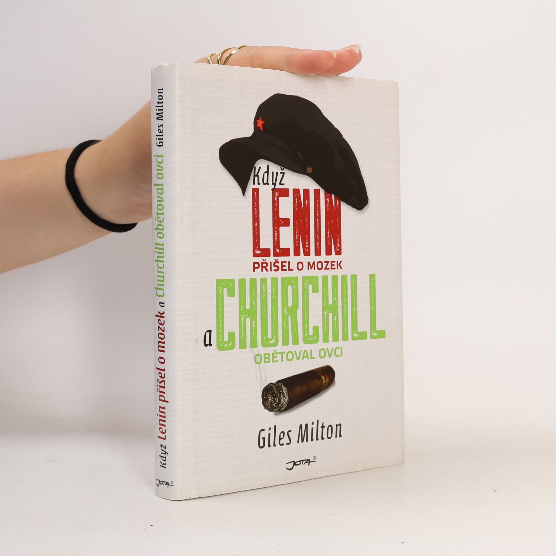 Giles Milton Když Lenin přišel o mozek a Churchill obětoval ovci