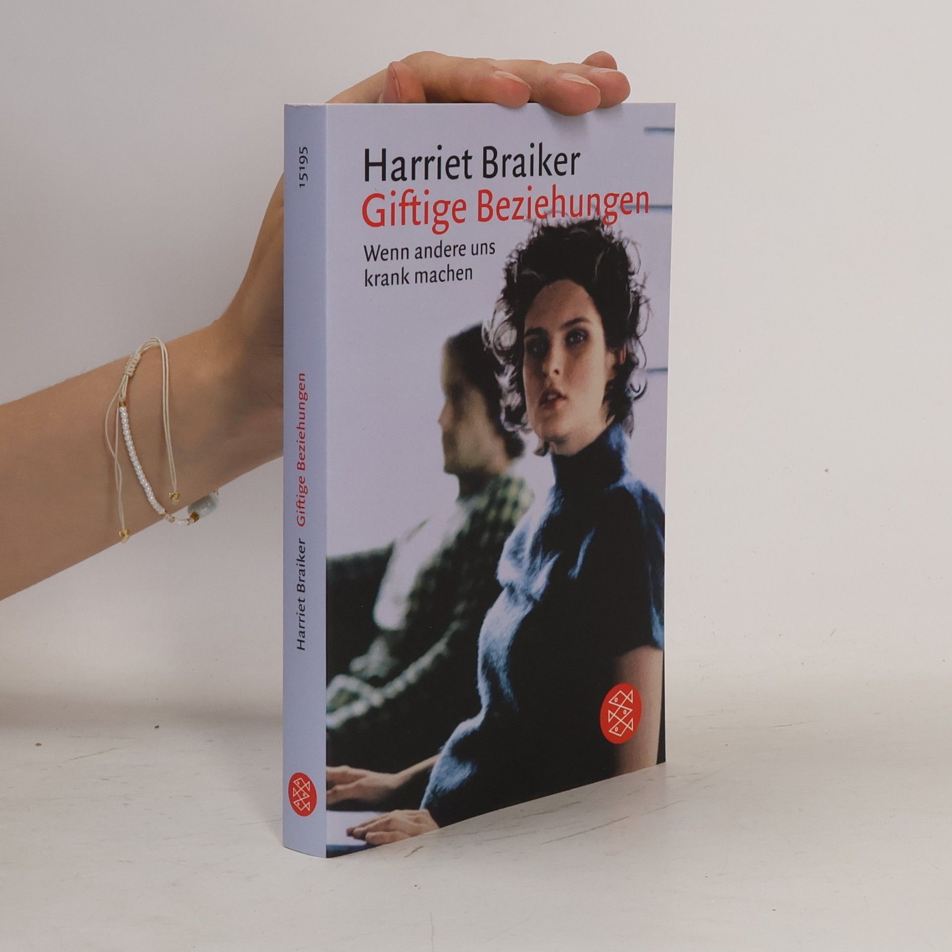 Harriet B. Braiker Giftige Beziehungen