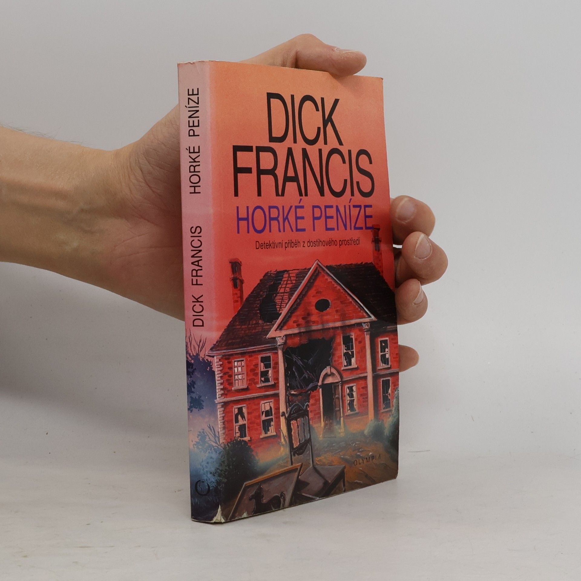 Dick Francis Horké peníze