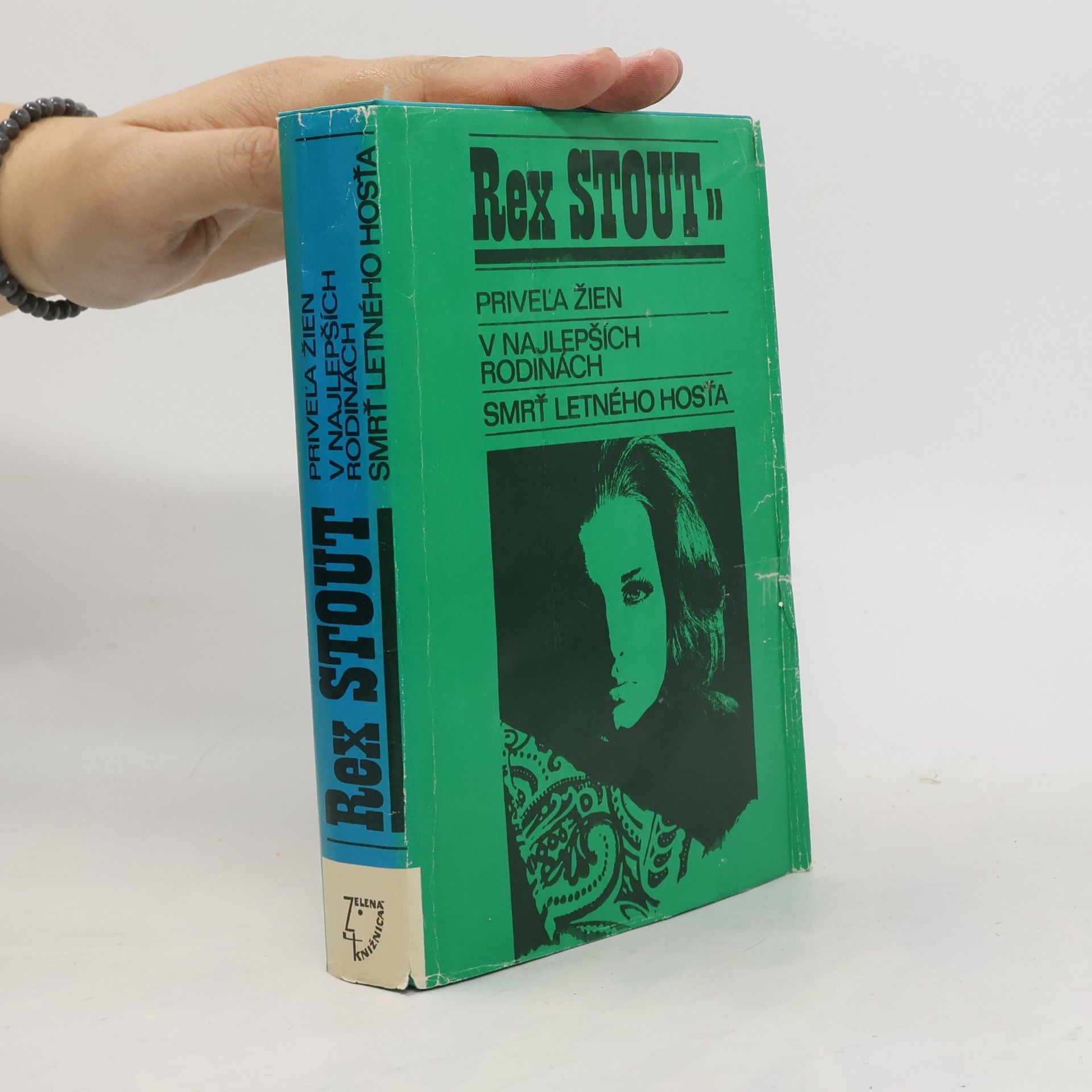 Rex Stout Priveľa žien. V najlepších rodinách. Smrť letného hosťa. III. svazek