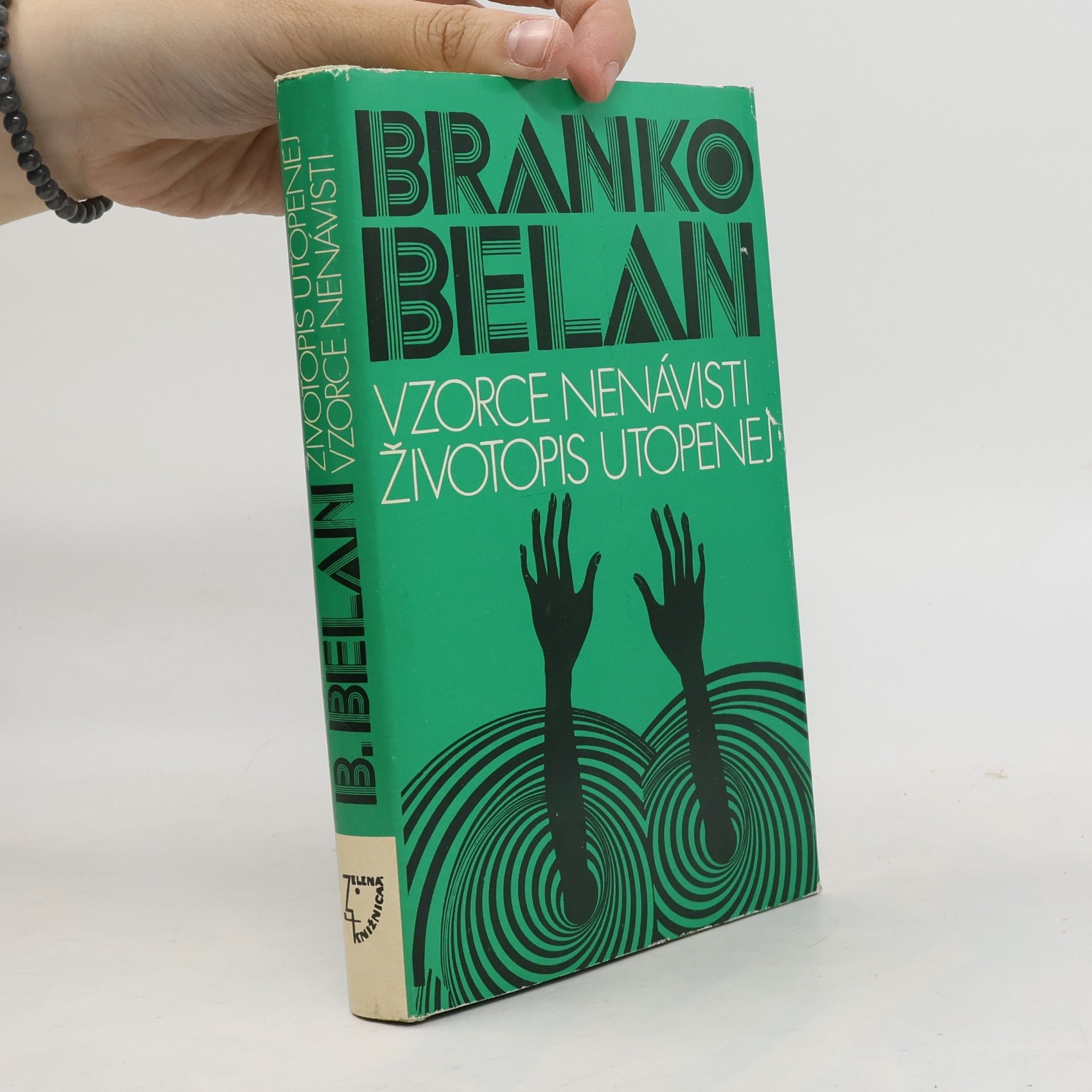Branko Belan Vzorce nenávisti. Životopis utopenej