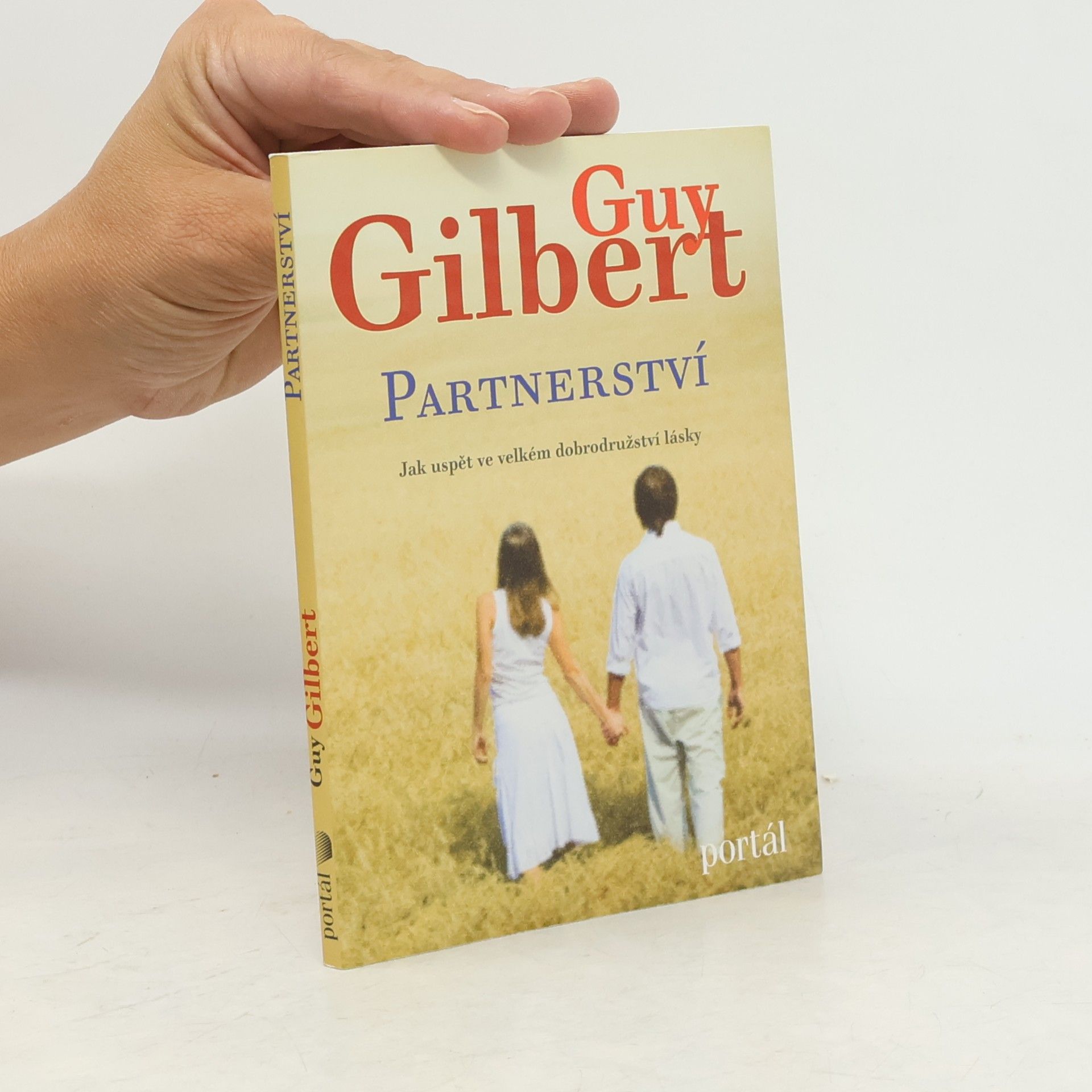 Guy Gilbert Partnerství. Jak uspět ve velkém dobrodružství lásky