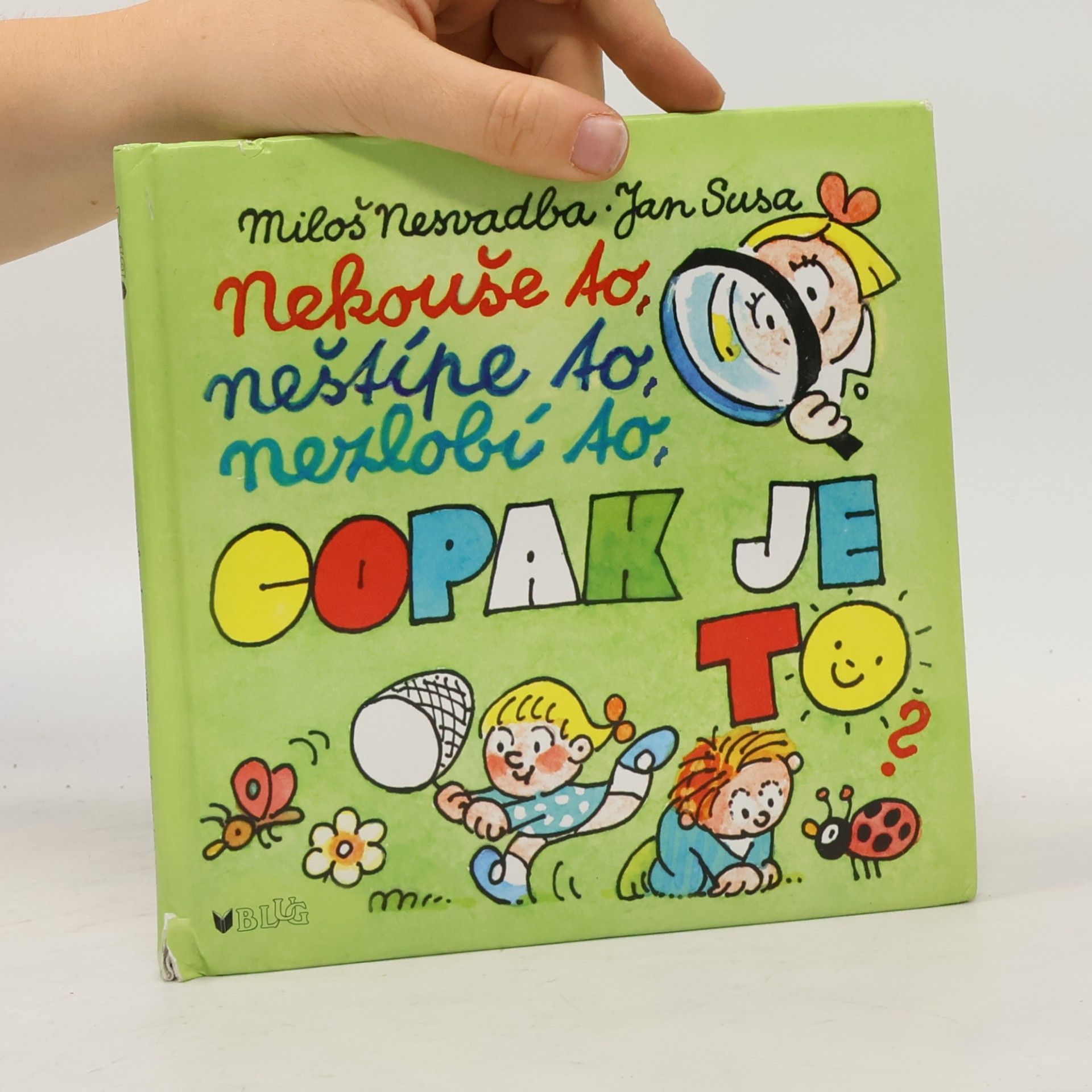 Miloš Nesvadba Nekouše to, neštípe to, nezlobí to, copak je to?