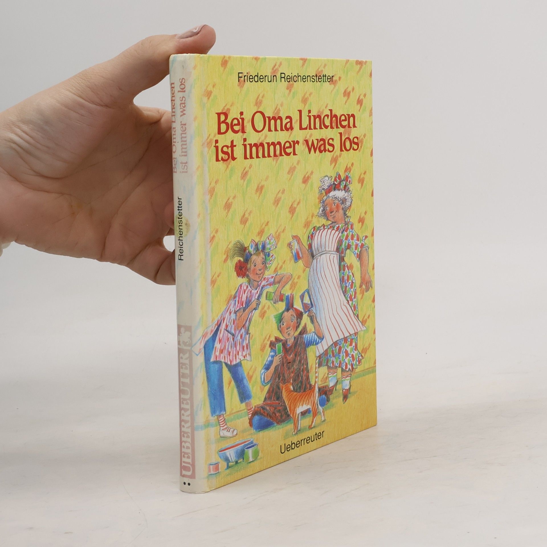 Friederun Reichenstetter Bei Oma Linchen ist immer was los