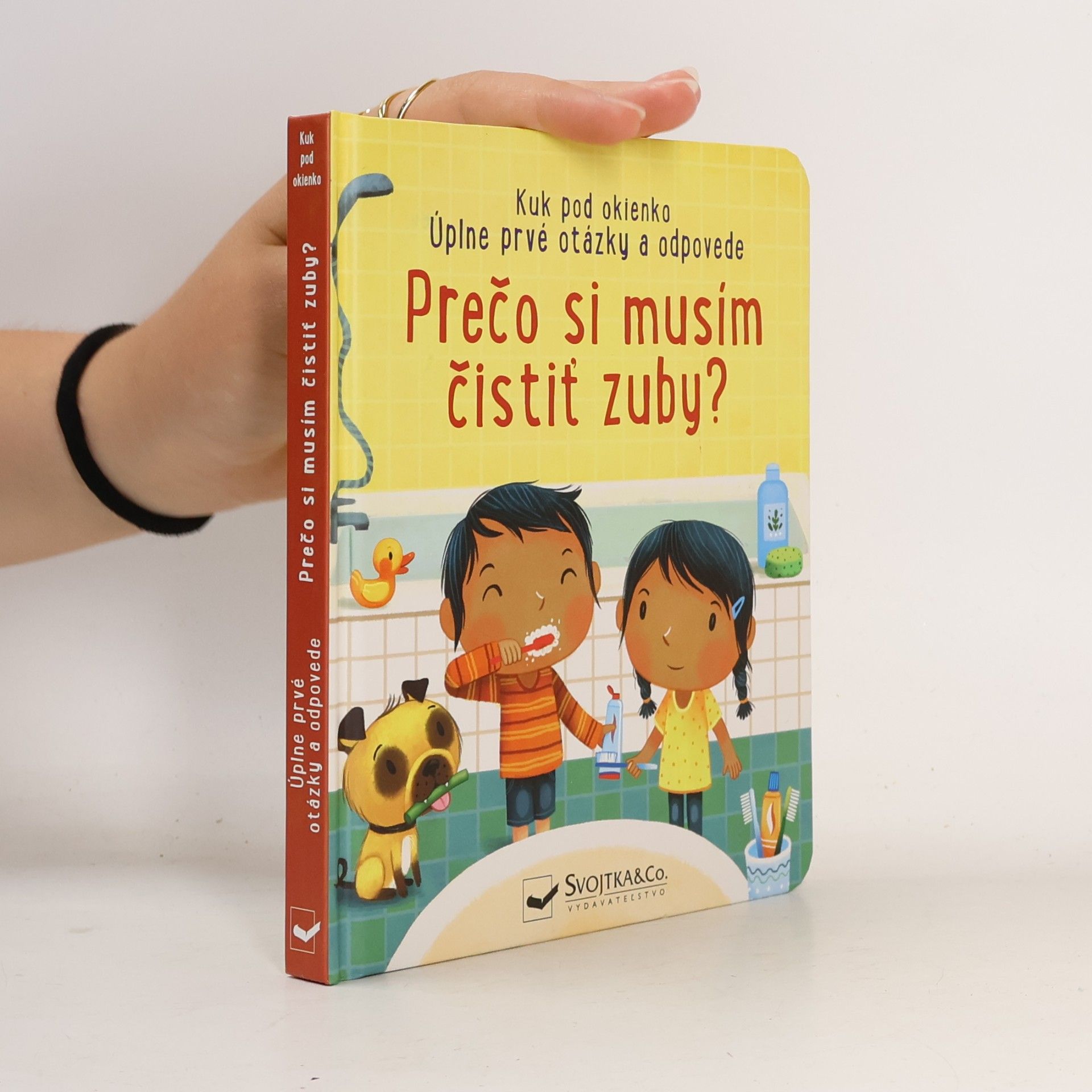 Katie Daynes Prečo si musím čistiť zuby?