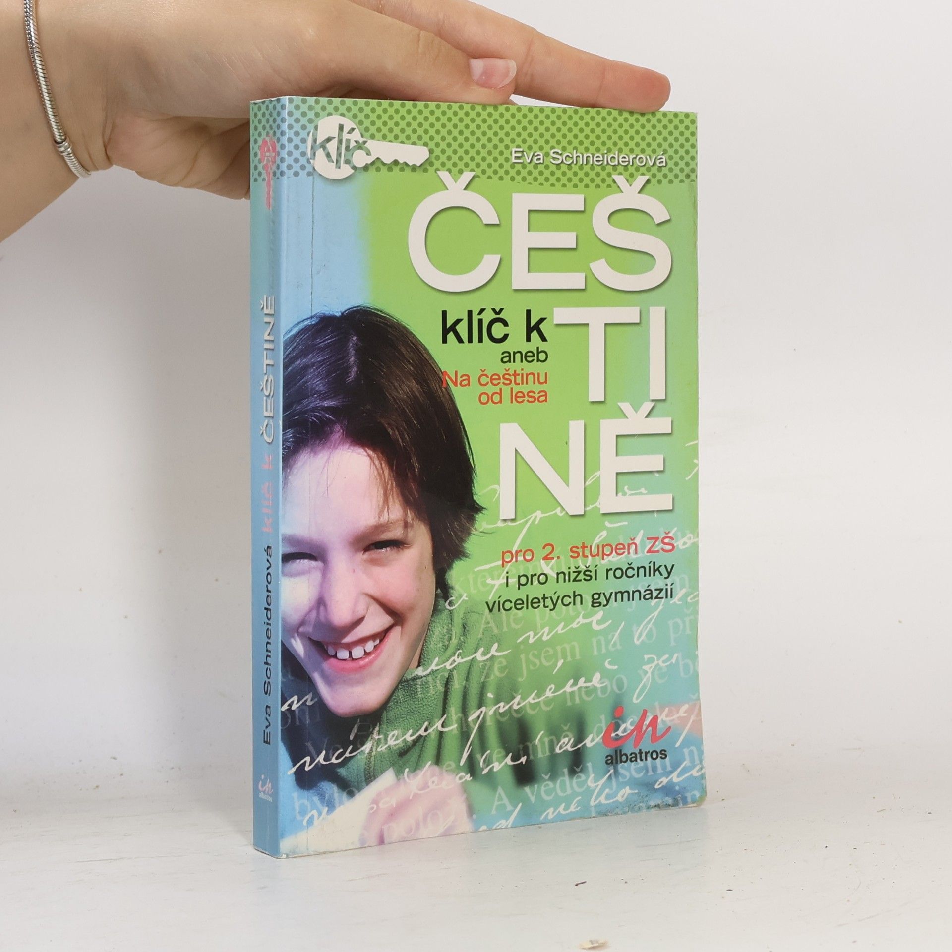 Eva Schneiderová Klíč k češtině, aneb Na češtinu od lesa : pro 2. stupeň ZŠ i pro nižší ročníky víceletých gymnázií