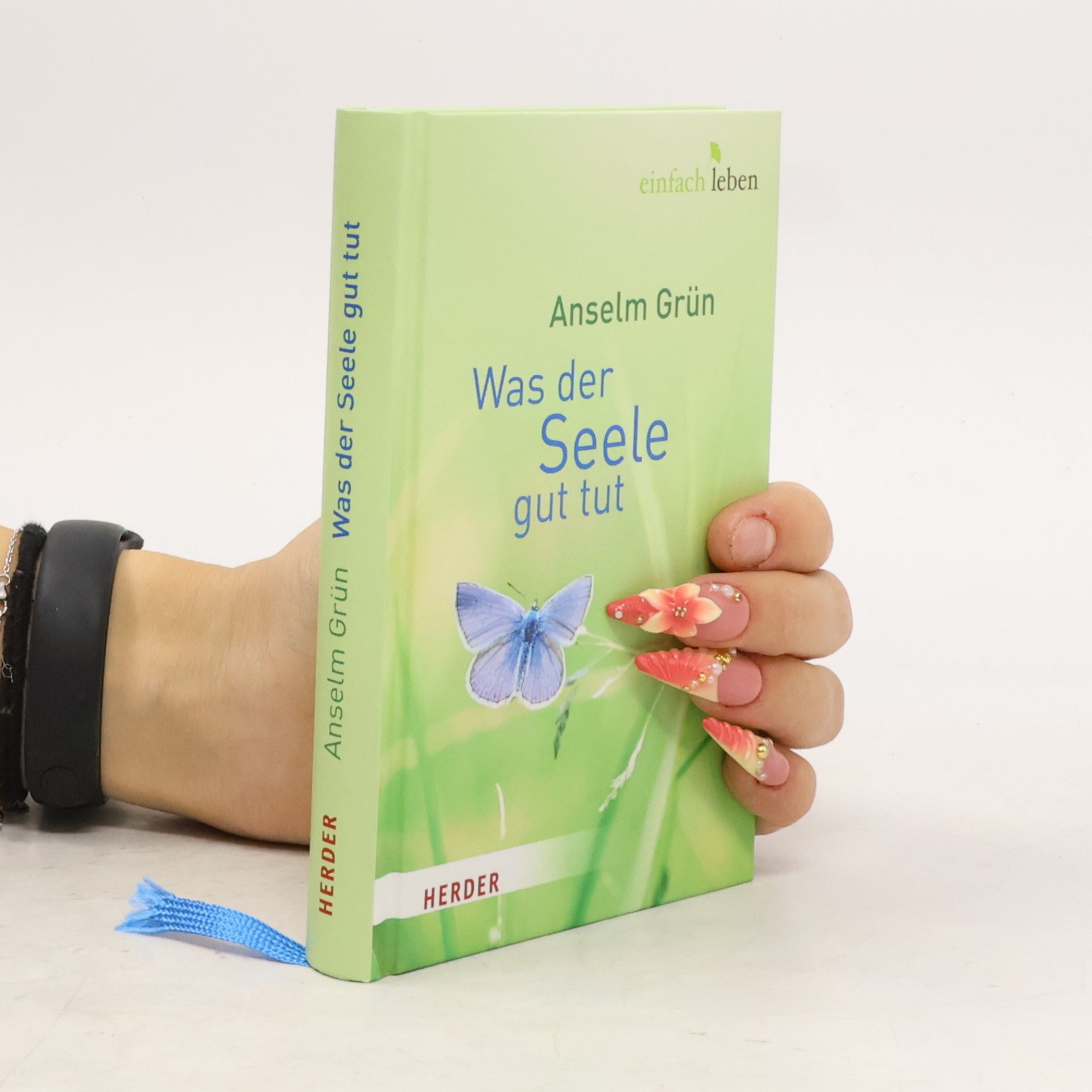 Anselm Grün Was der Seele gut tut