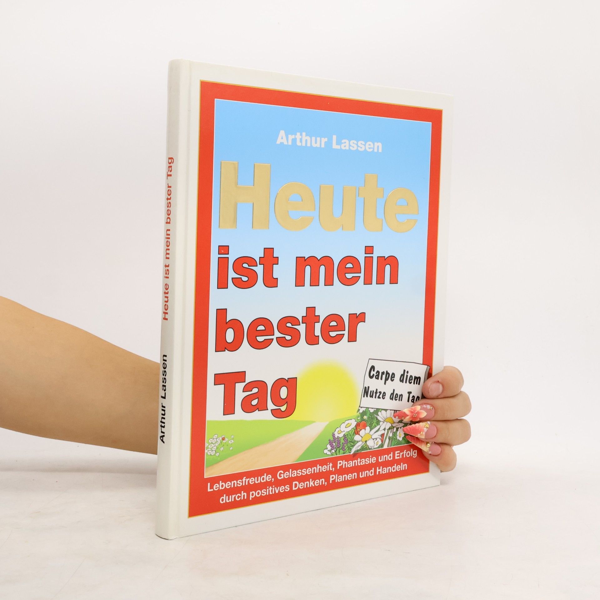 Arthur Lassen Heute ist mein bester Tag