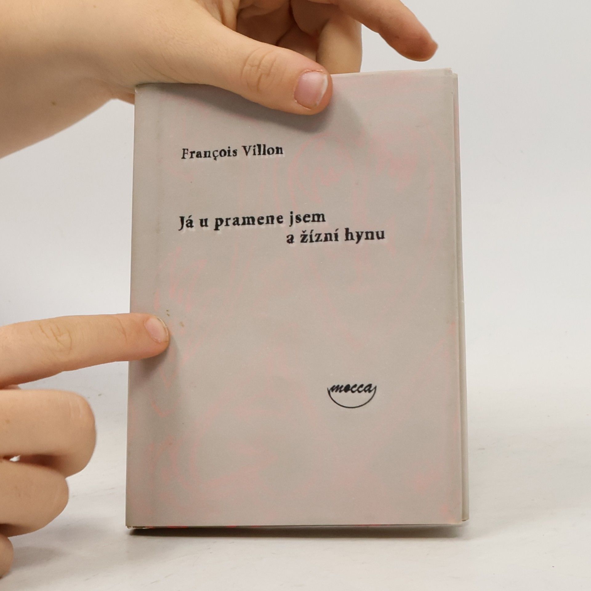 François Villon Já u pramene jsem a žízní hynu