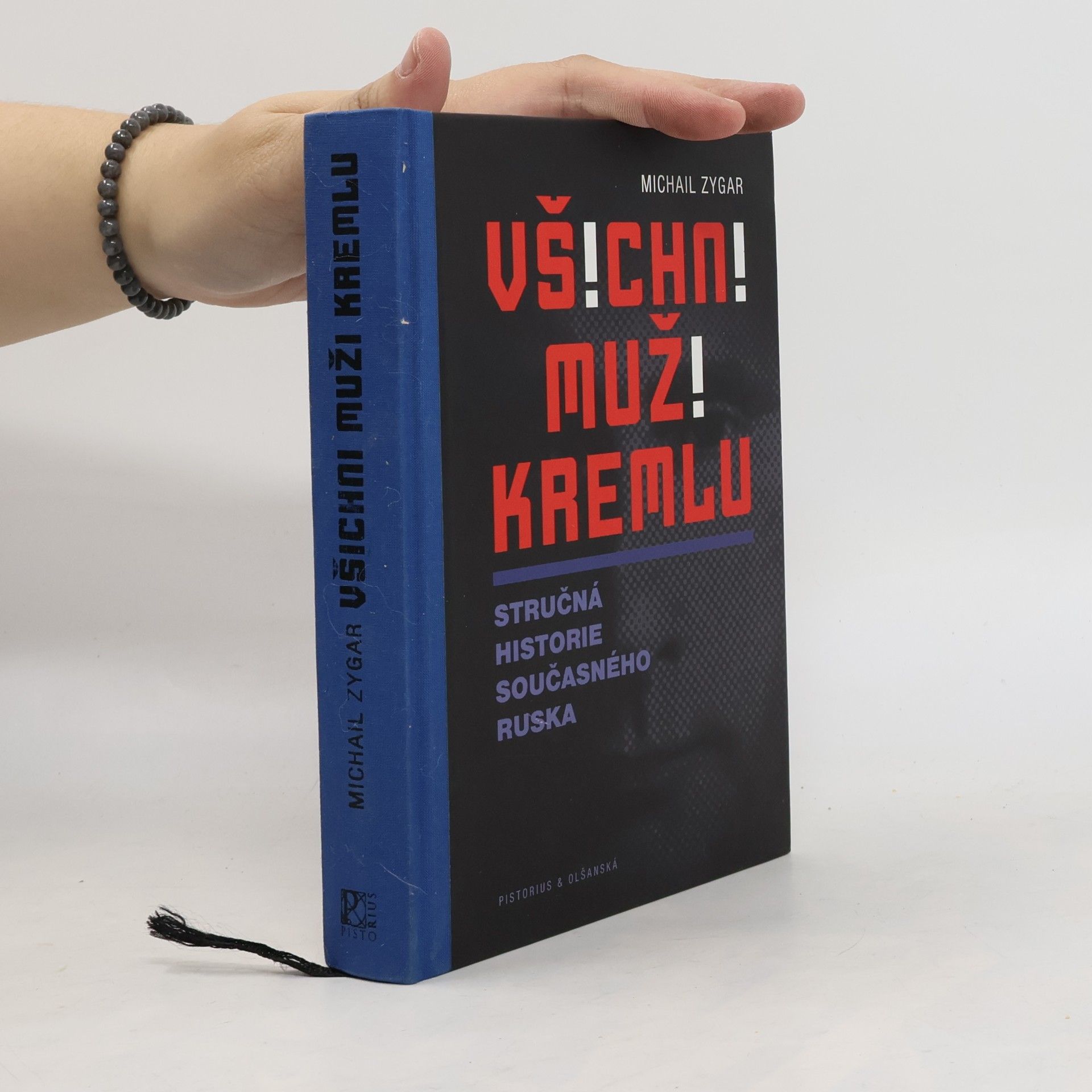 Michail Zygar Všichni muži Kremlu : stručná historie současného Ruska