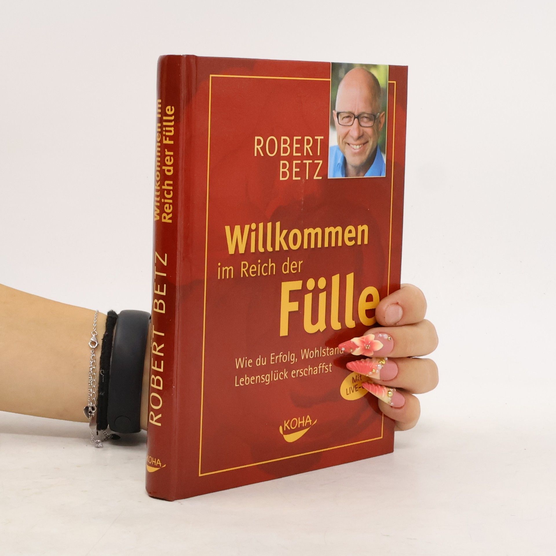 Robert Theodor Betz Willkommen im Reich der Fülle