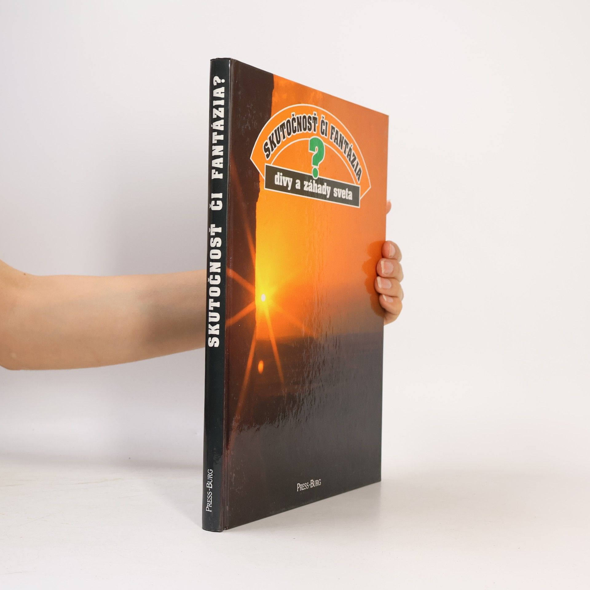 Various authors Skutočnosť či fantázia - Divy a záhady sveta