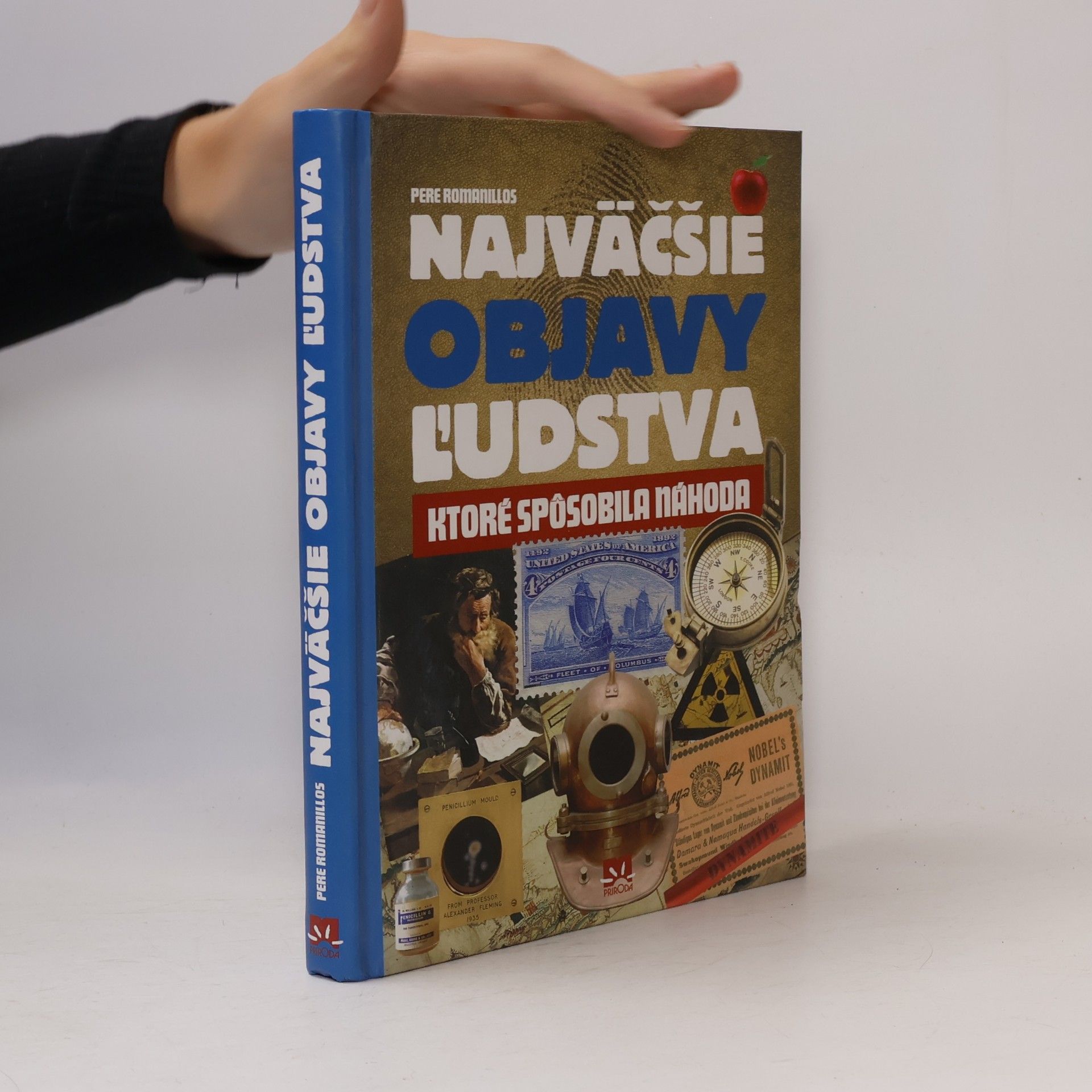 Pere Romanillos Najväčšie objavy ľudstva, ktoré spôsobila náhoda