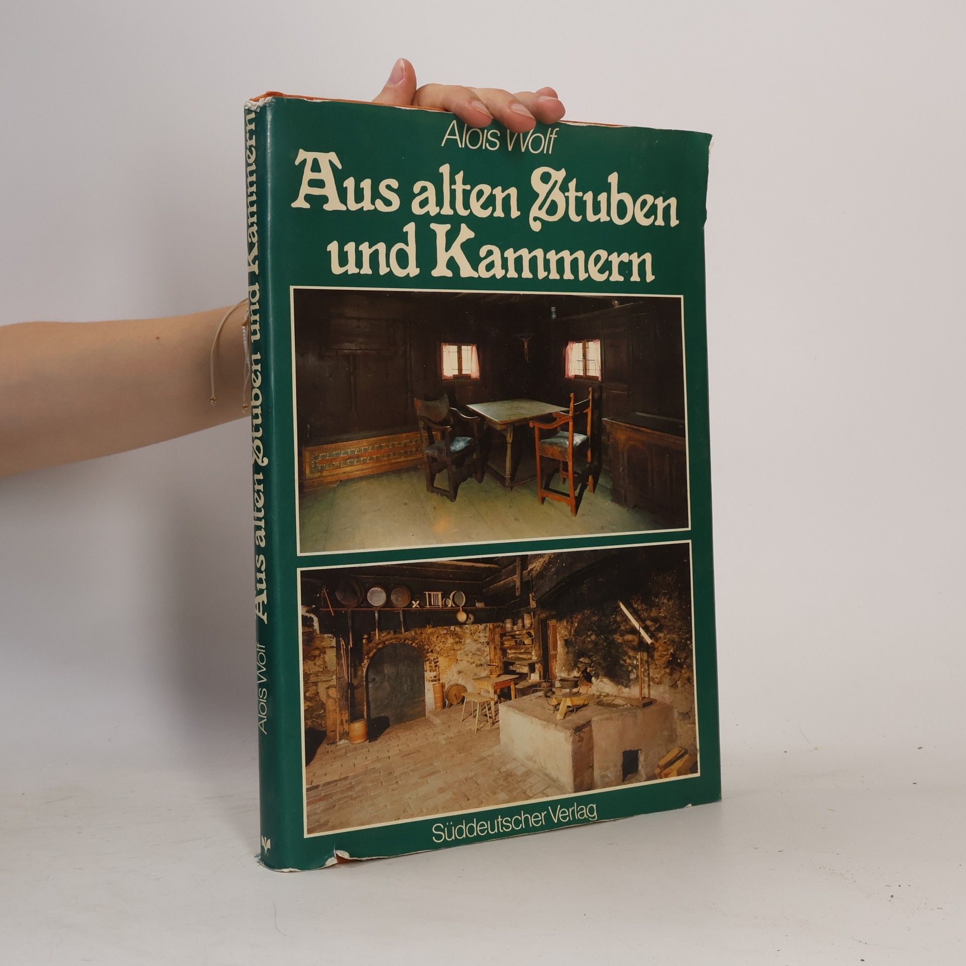 Alois Wolf Aus alten Stuben und Kammern