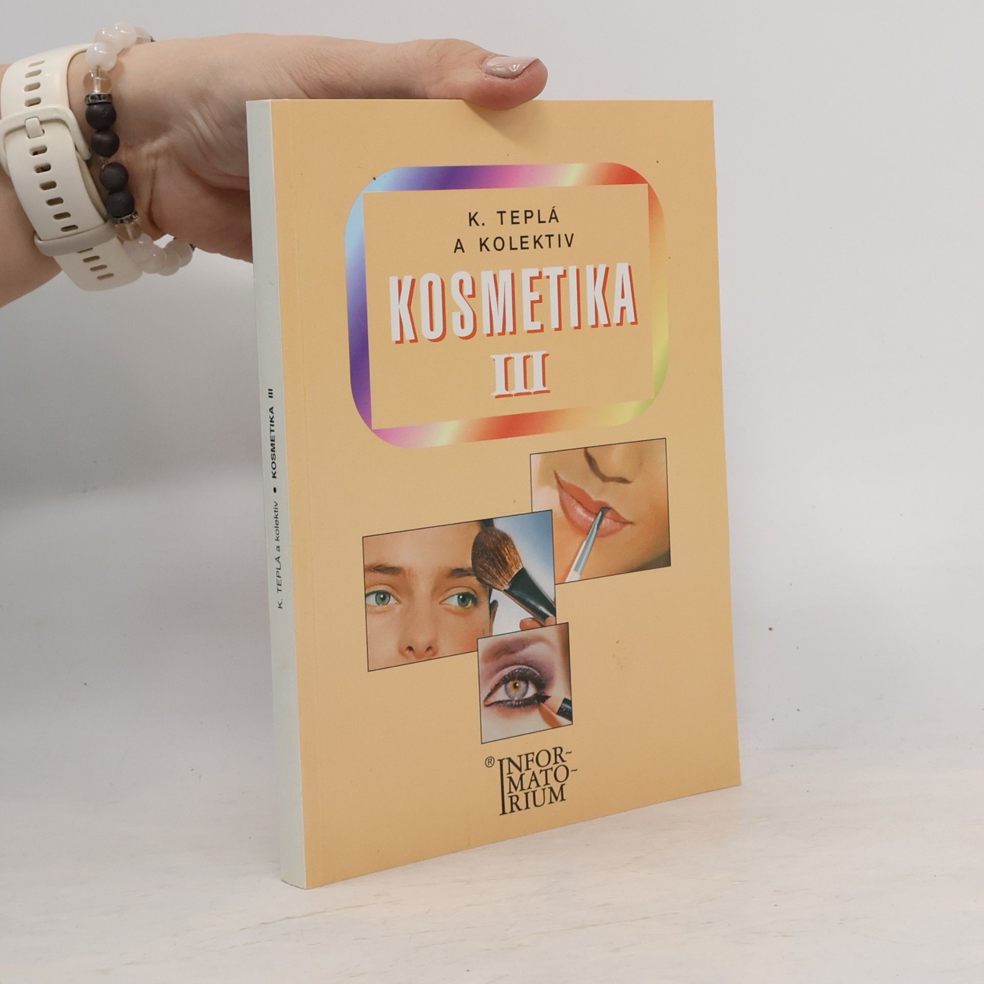 Jana Teplá Kosmetika III : pro 3. ročník oboru Kosmetička