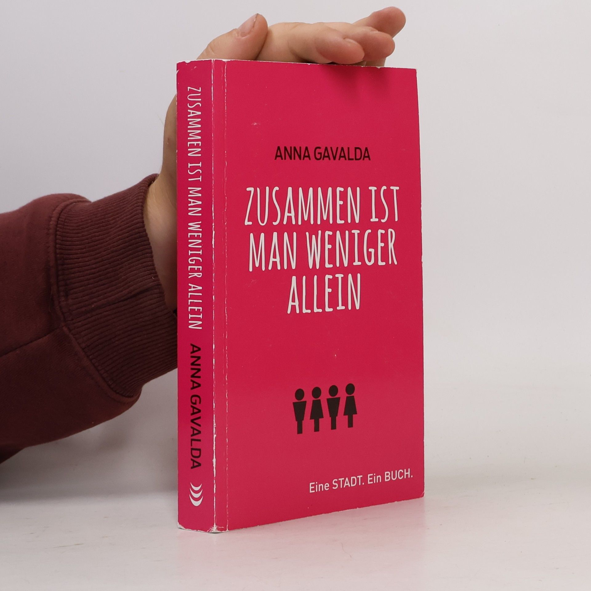 Anna Gavalda Zusammen ist man weniger allein