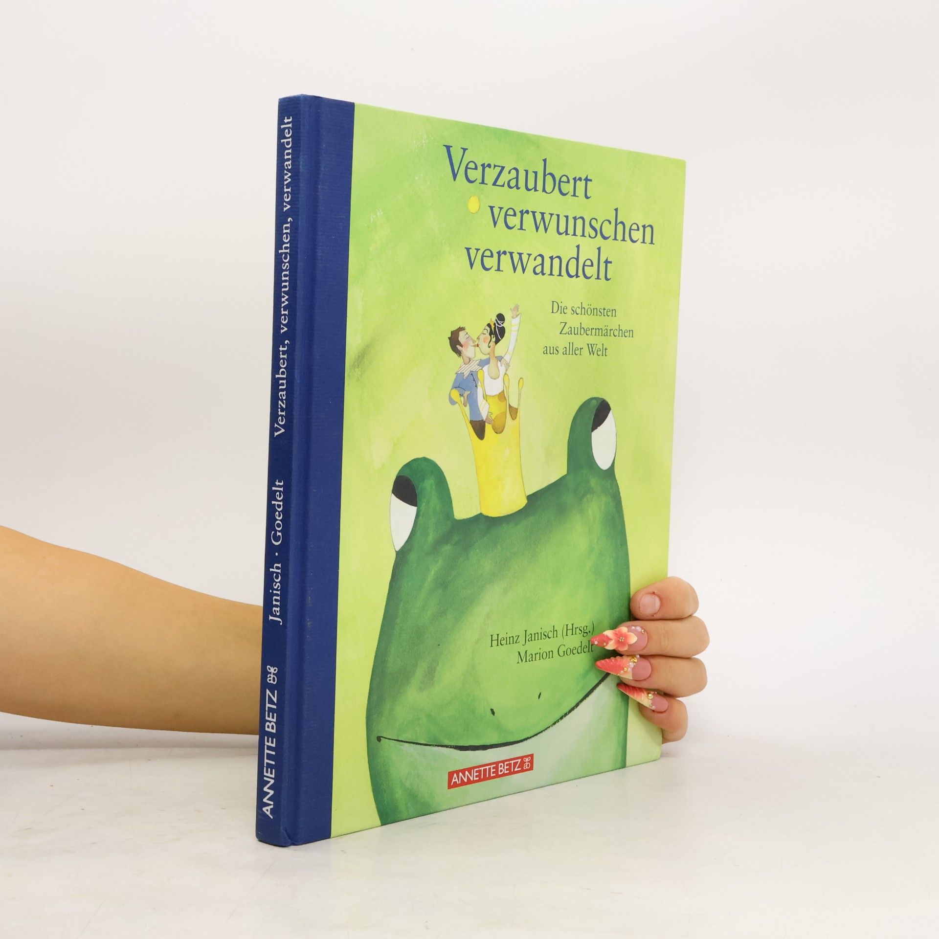 Verzaubert, verwunschen, verwandelt. Die schönsten Zaubermärchen aus aller Welt